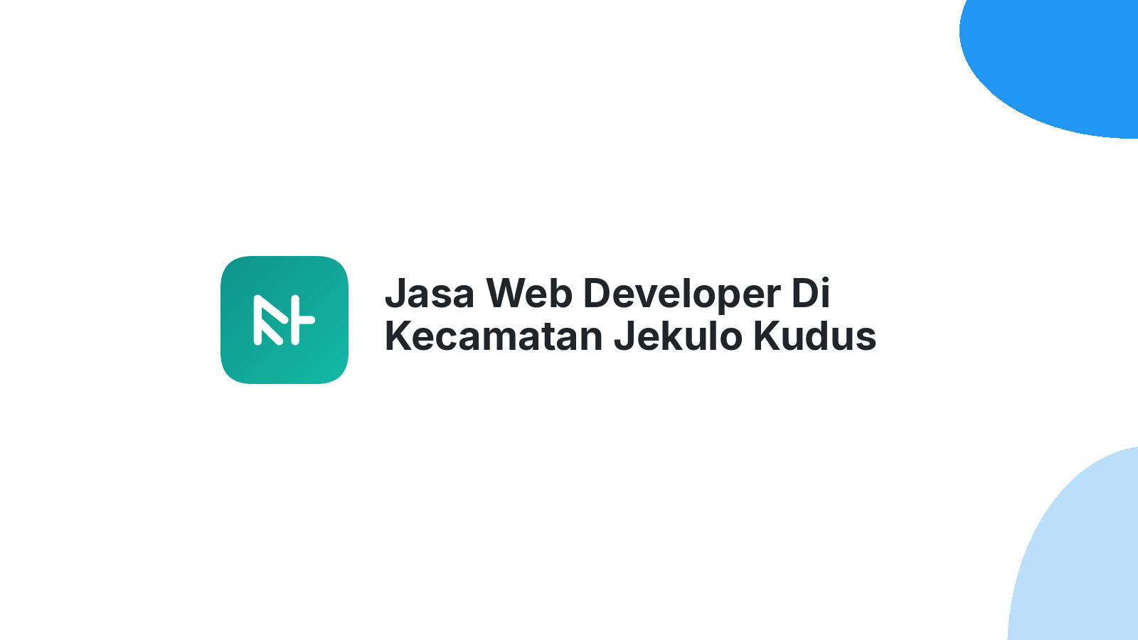 Jasa Web Developer Di Kecamatan Jekulo Kudus Untuk Desain Website Modern