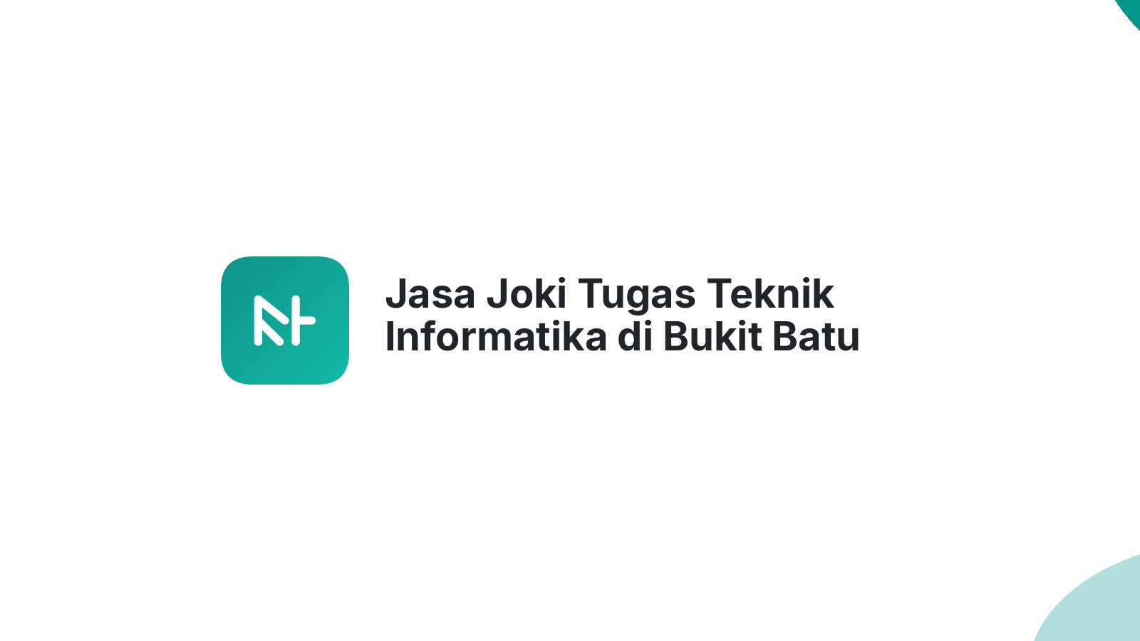 Jasa Joki Tugas Teknik Informatika di Bukit Batu