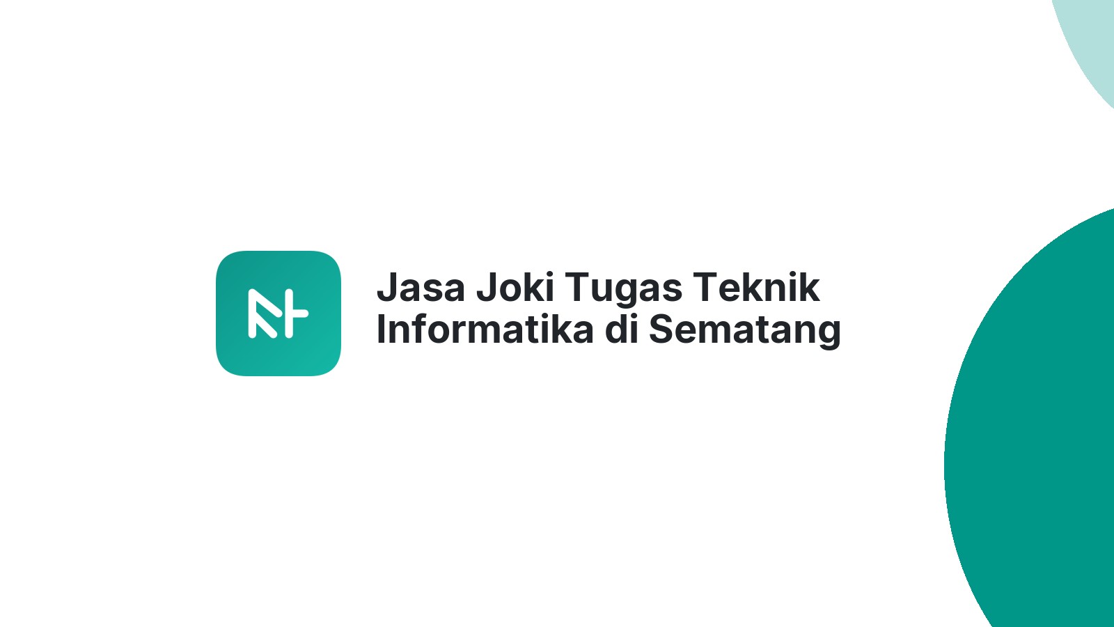 Jasa Joki Tugas Teknik Informatika di Sematang Borang