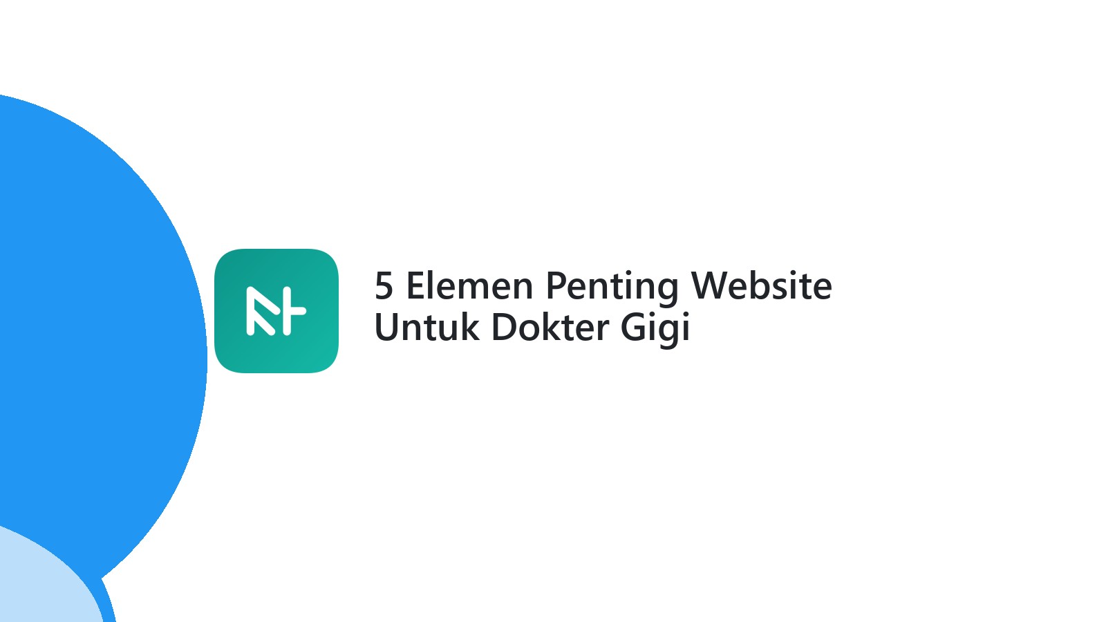 5 Elemen Penting Website Untuk Dokter Gigi