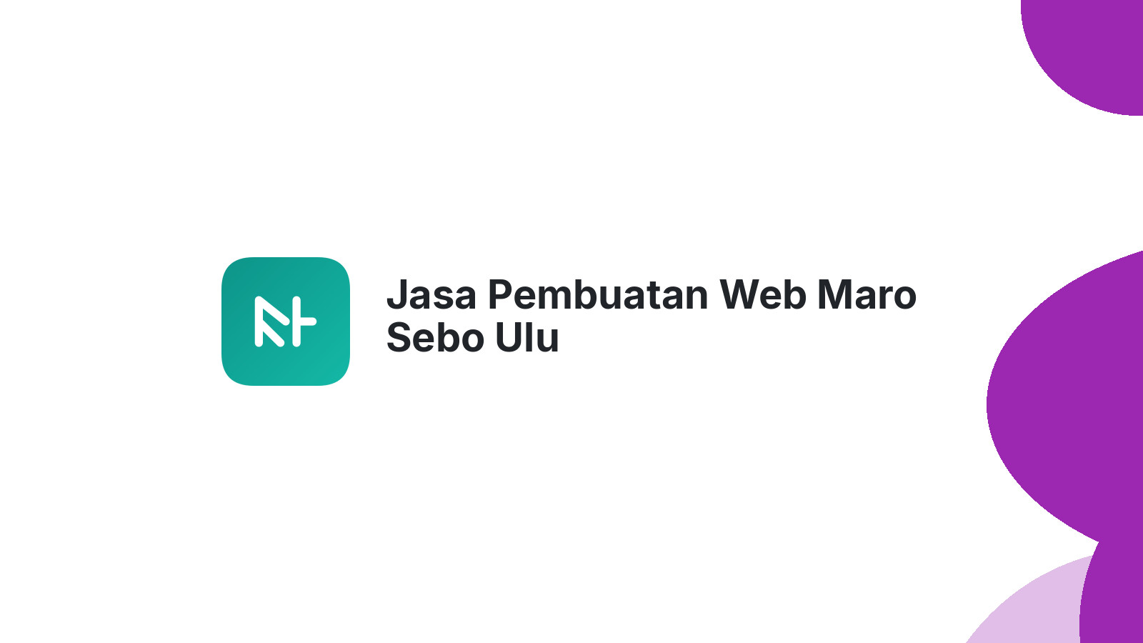 Jasa Pembuatan Web Maro Sebo Ulu