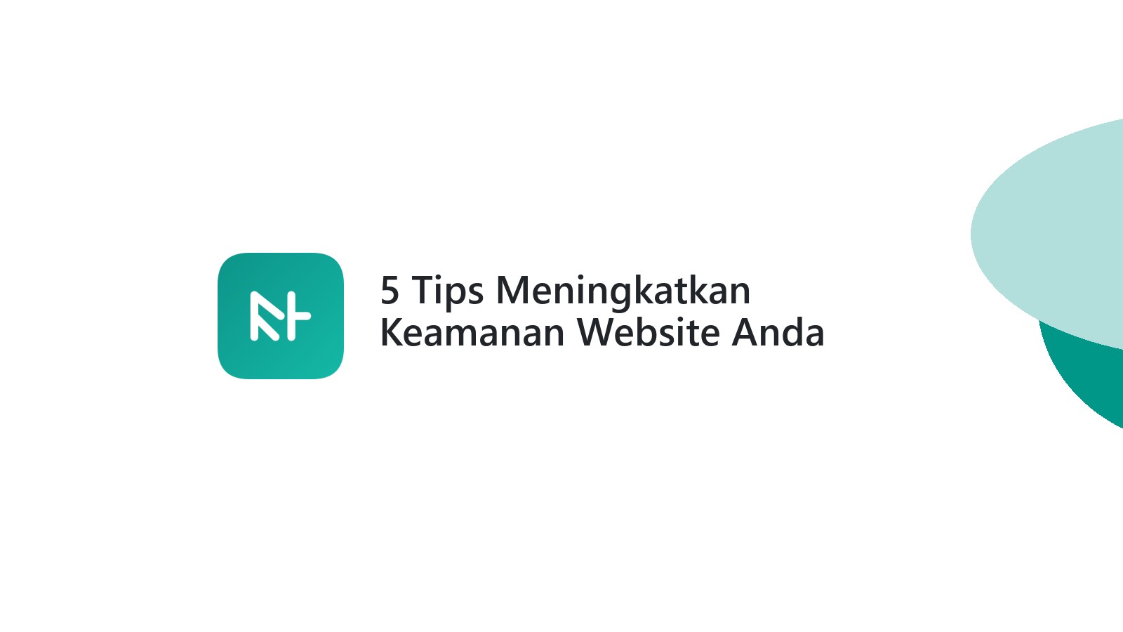 5 Tips Meningkatkan Keamanan Website Anda Dengan Pengaturan Yang Tepat