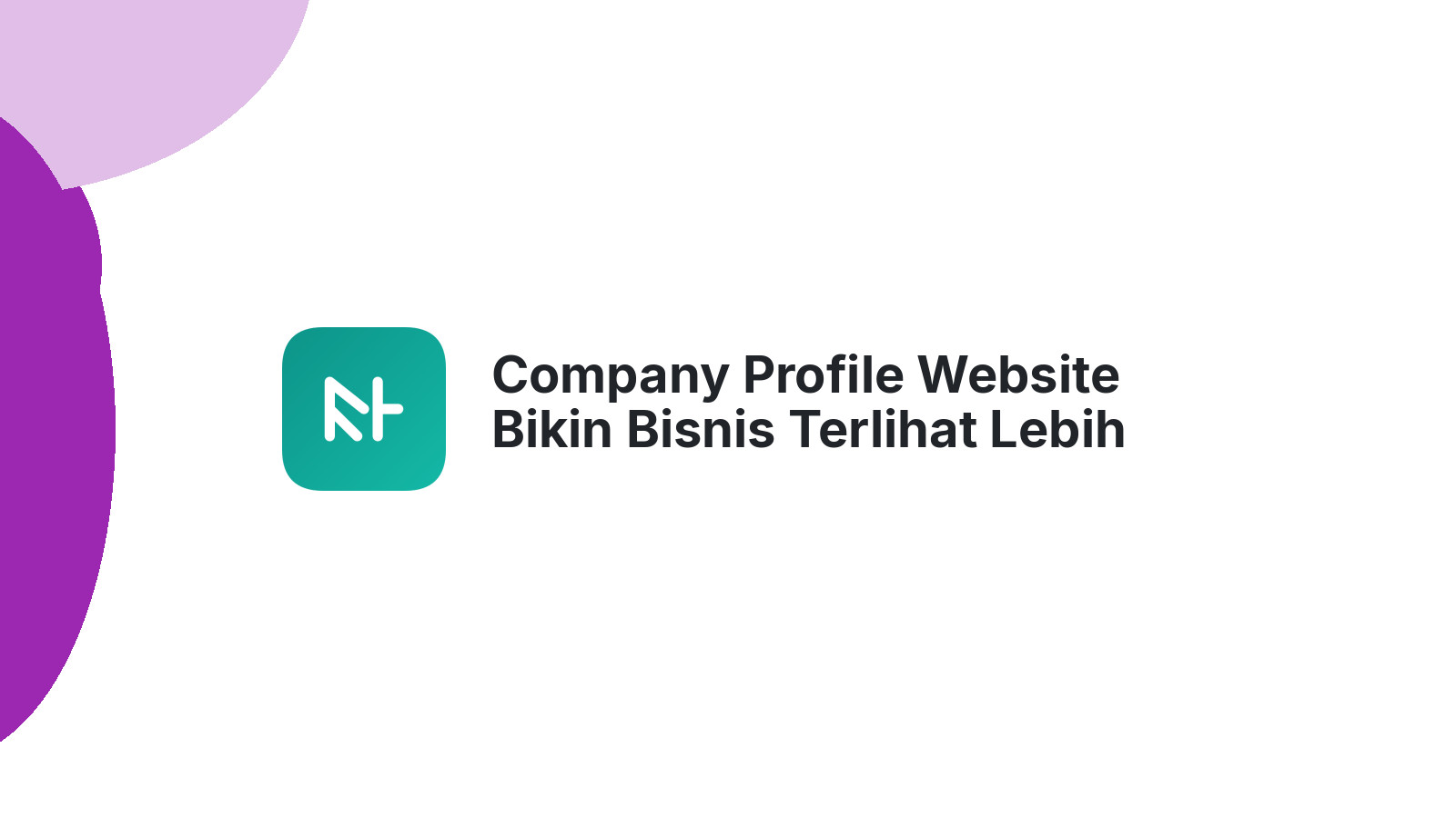 Company Profile Website Bikin Bisnis Terlihat Lebih Serius