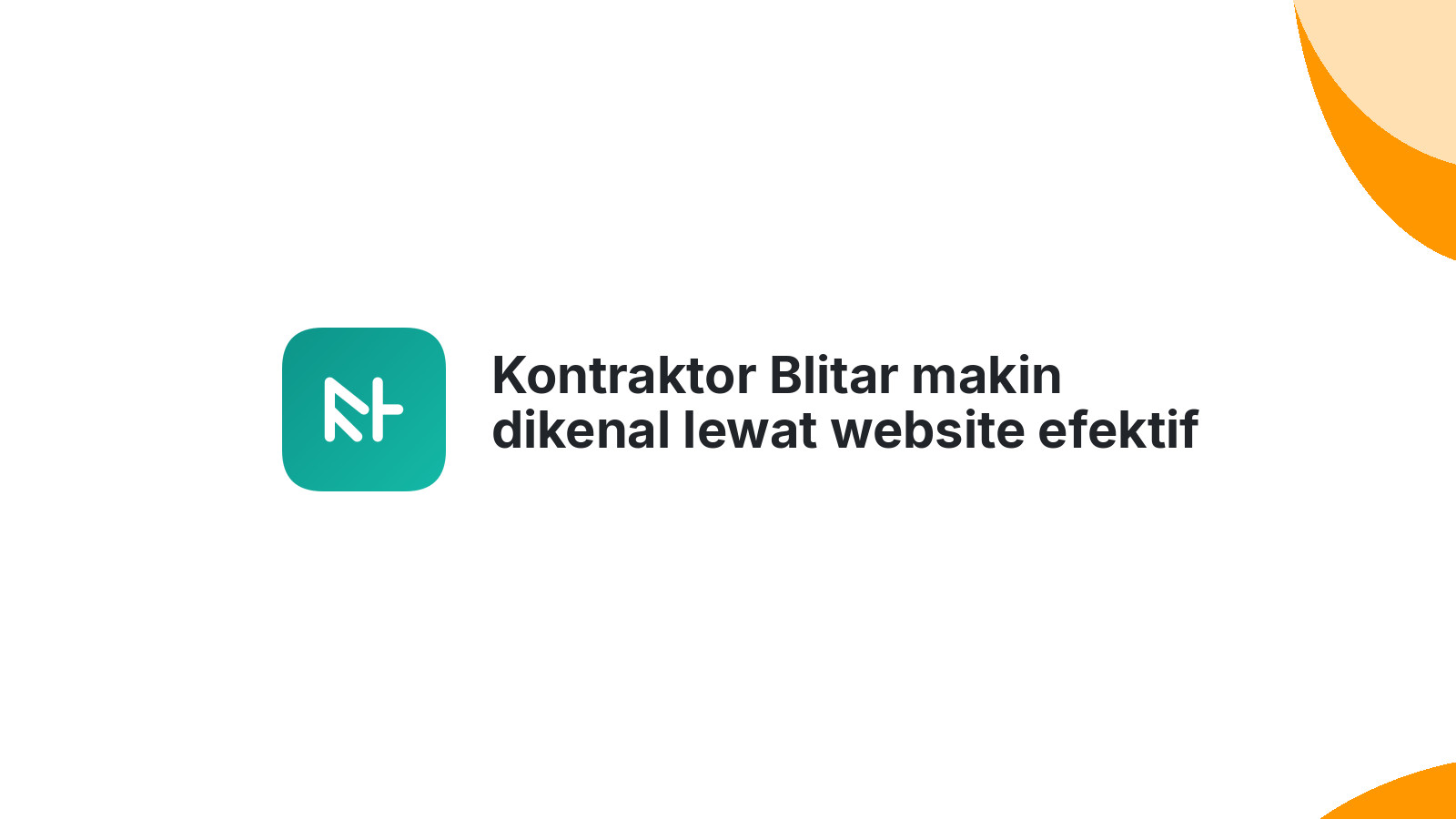 Kontraktor Blitar makin dikenal lewat website efektif 2026