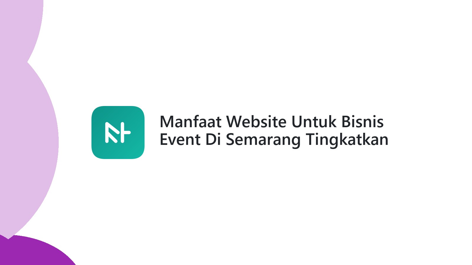 Manfaat Website Untuk Bisnis Event Di Semarang Tingkatkan Pemasaran Digital
