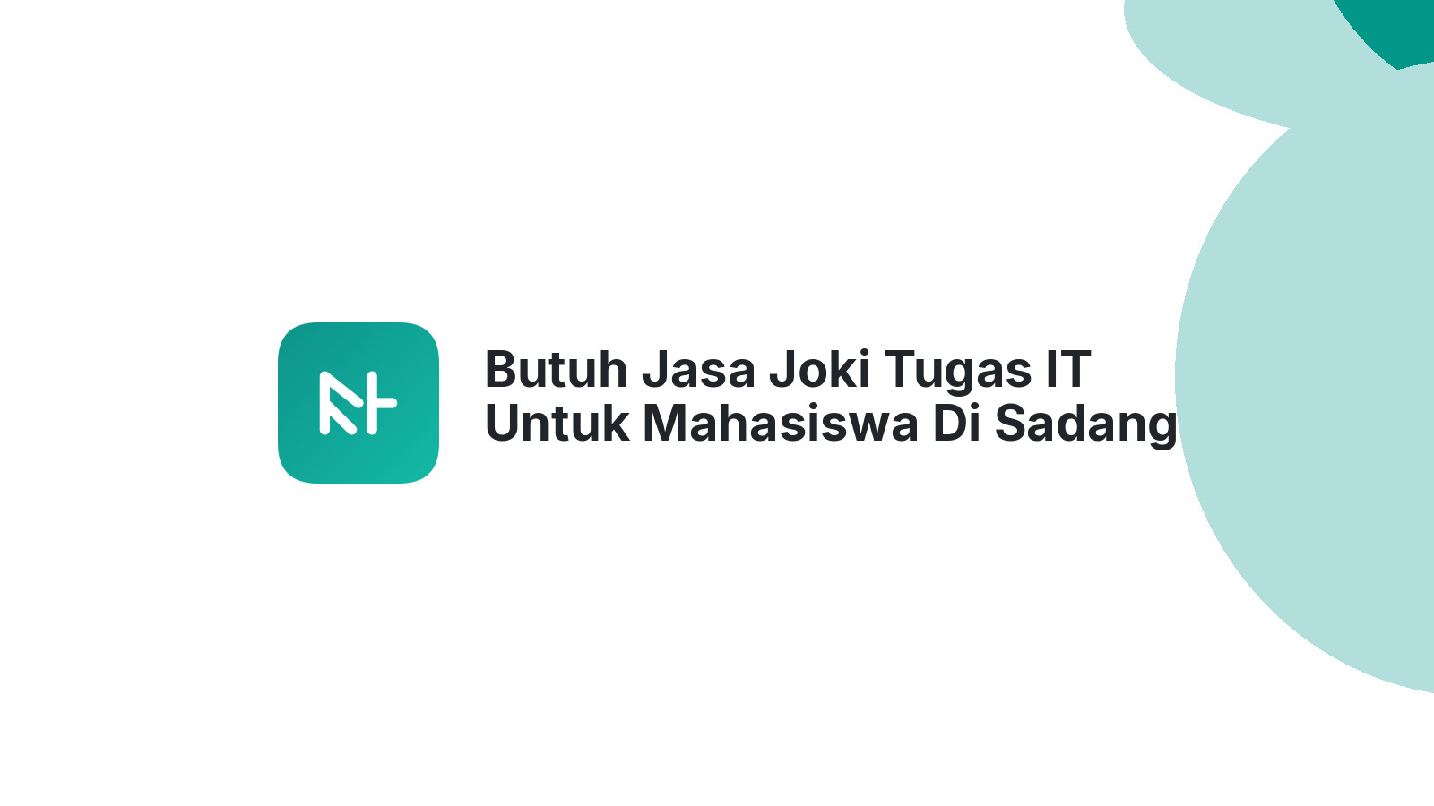 Butuh Jasa Joki Tugas IT Untuk Mahasiswa Di Sadang Kudus