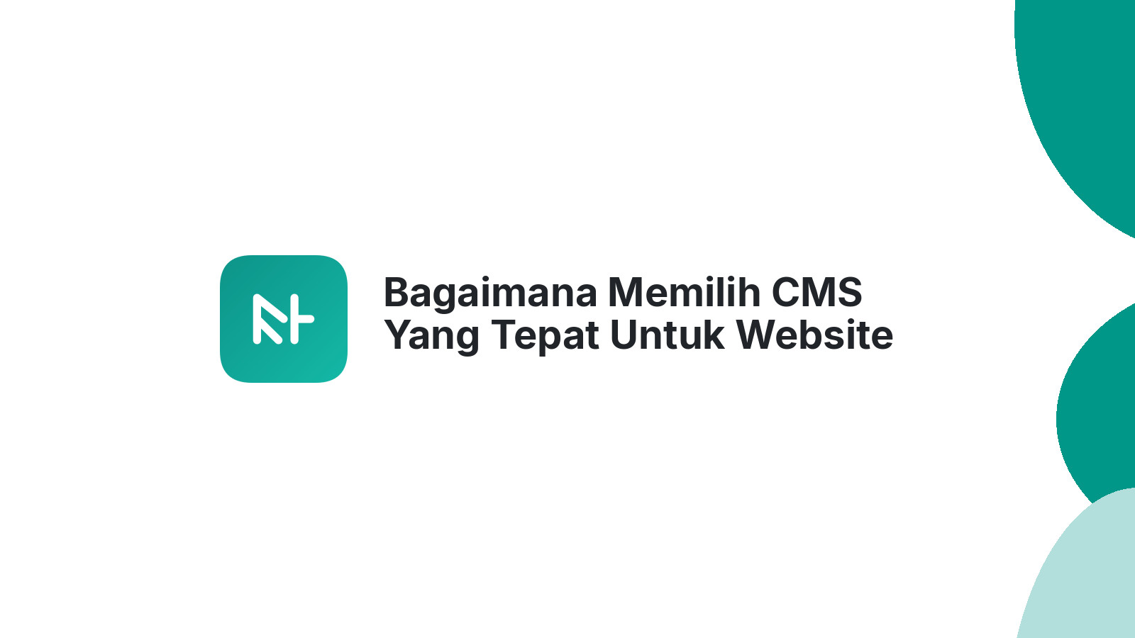 Bagaimana Memilih CMS Yang Tepat Untuk Website Bisnis Anda