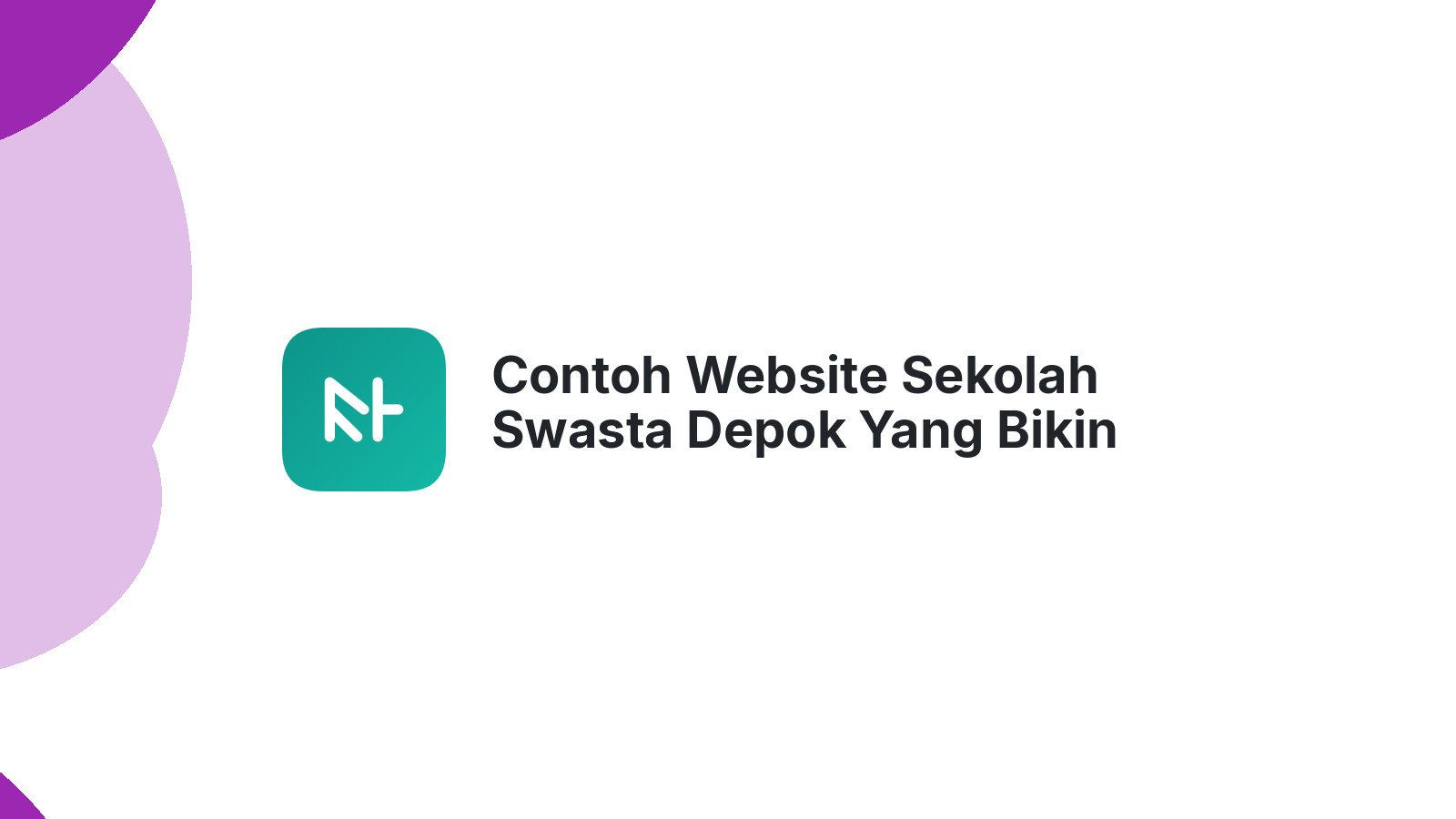 Contoh Website Sekolah Swasta Depok Yang Bikin Orang Tua Jatuh Hati