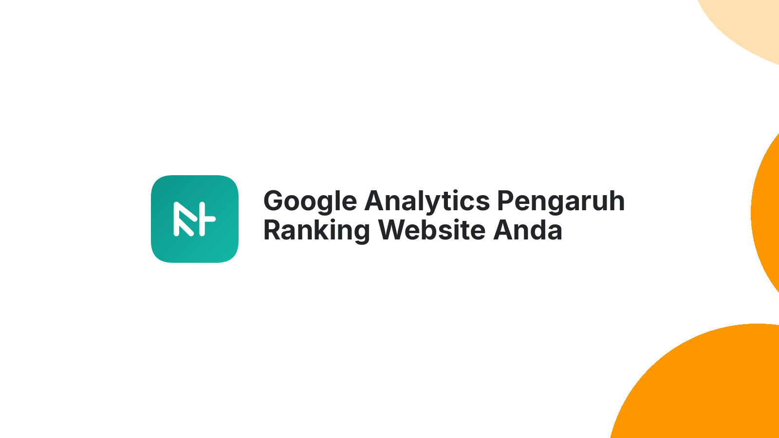 Google Analytics Pengaruh Ranking Website Anda