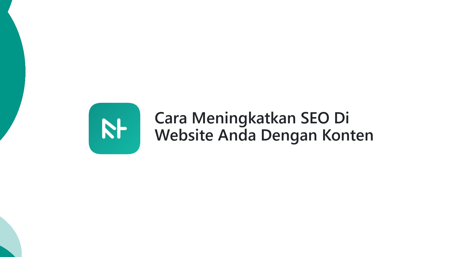 Cara Meningkatkan SEO Di Website Anda Dengan Konten Yang Relevan