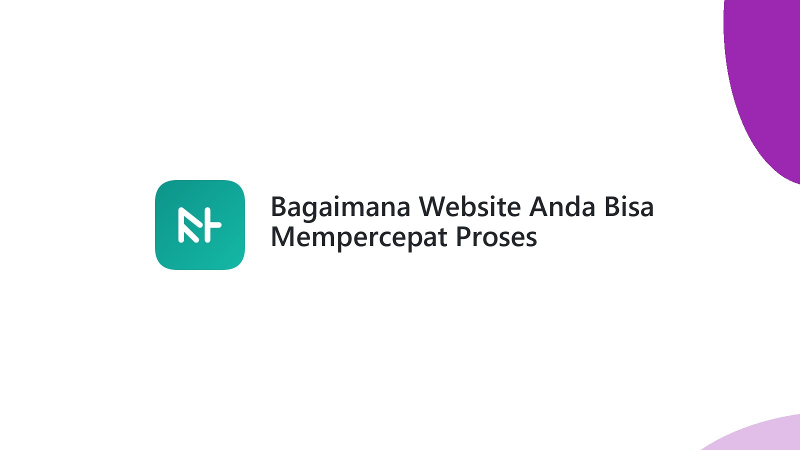 Bagaimana Website Anda Bisa Mempercepat Proses Pembelian Pengunjung