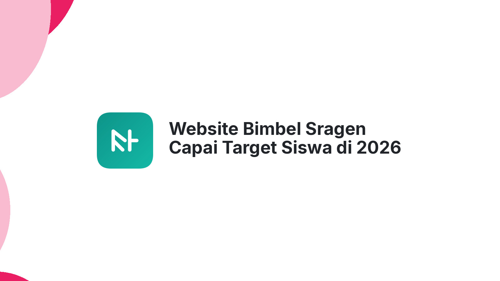 Website Bimbel Sragen Capai Target Siswa di 2026