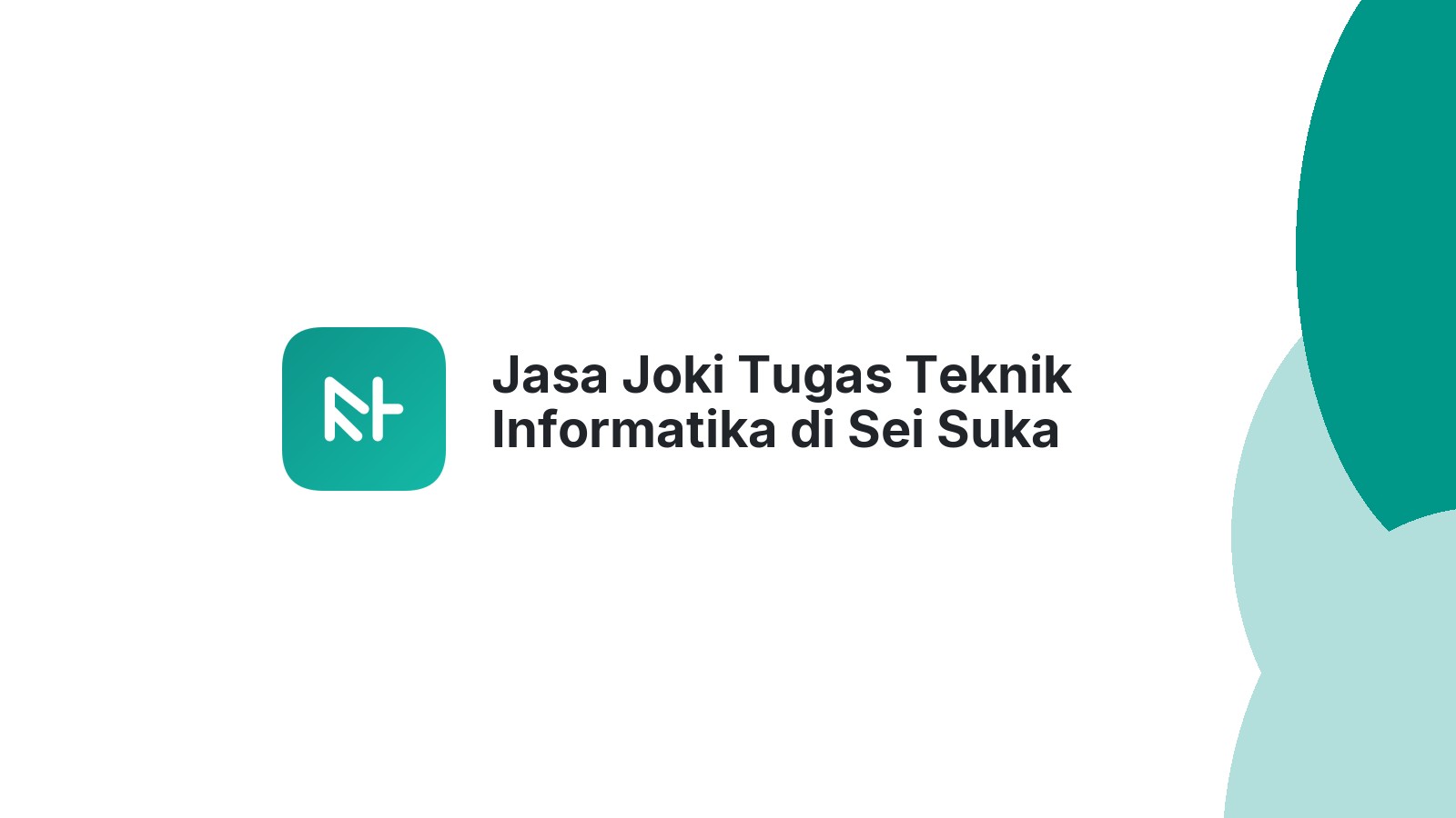 Jasa Joki Tugas Teknik Informatika di Sei Suka