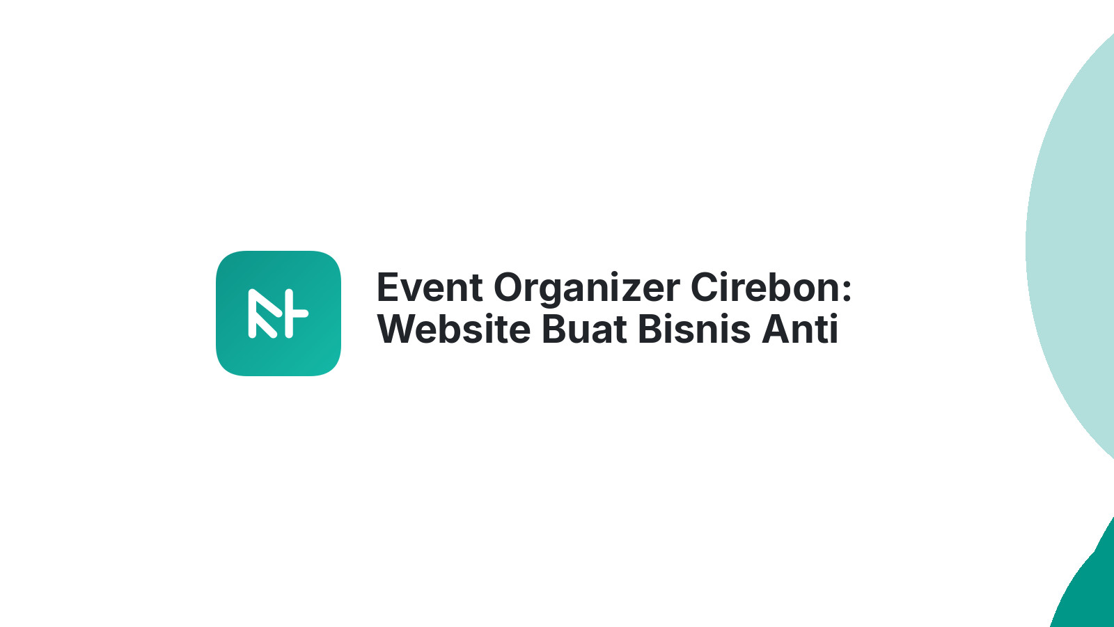 Event Organizer Cirebon: Website Buat Bisnis Anti Gagal 2026