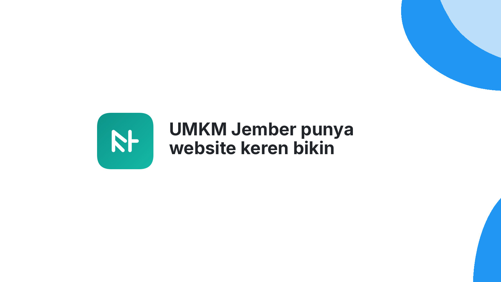 UMKM Jember punya website keren bikin pelanggan makin betah 2026