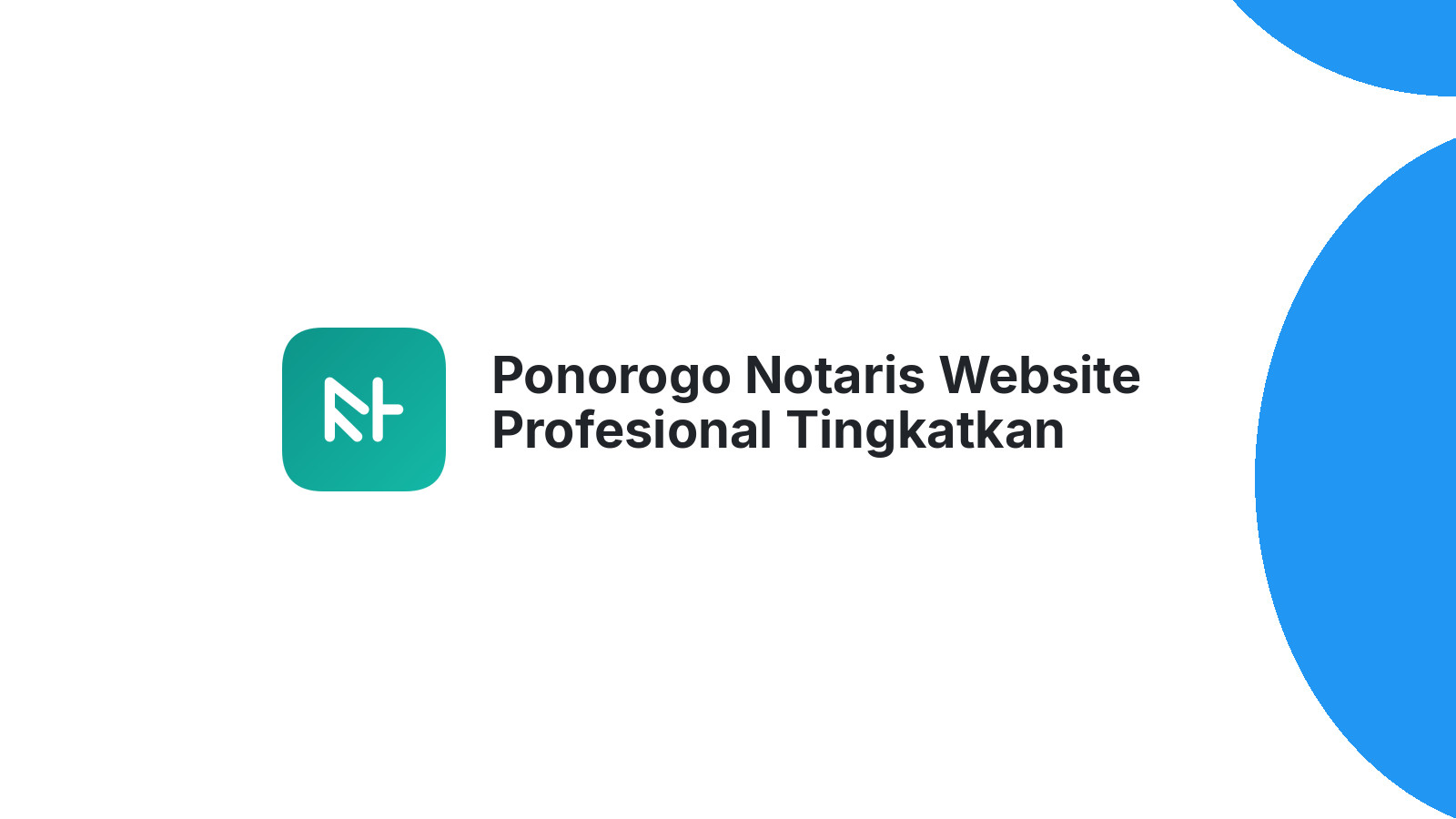 Ponorogo Notaris Website Profesional Tingkatkan Layanan