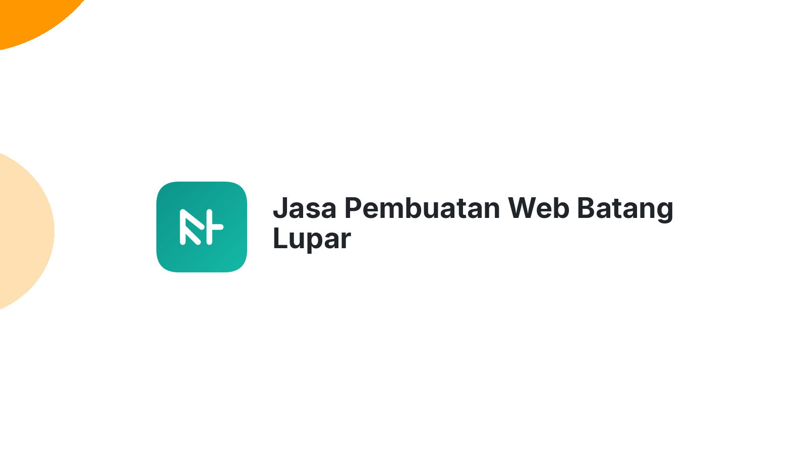 Jasa Pembuatan Web Batang Lupar