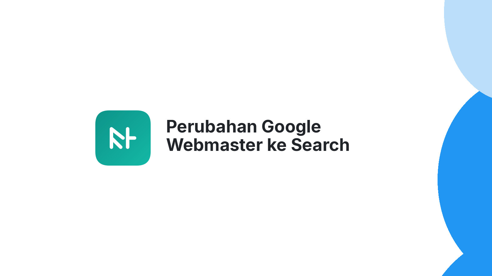 Perubahan Google Webmaster ke Search Essentials