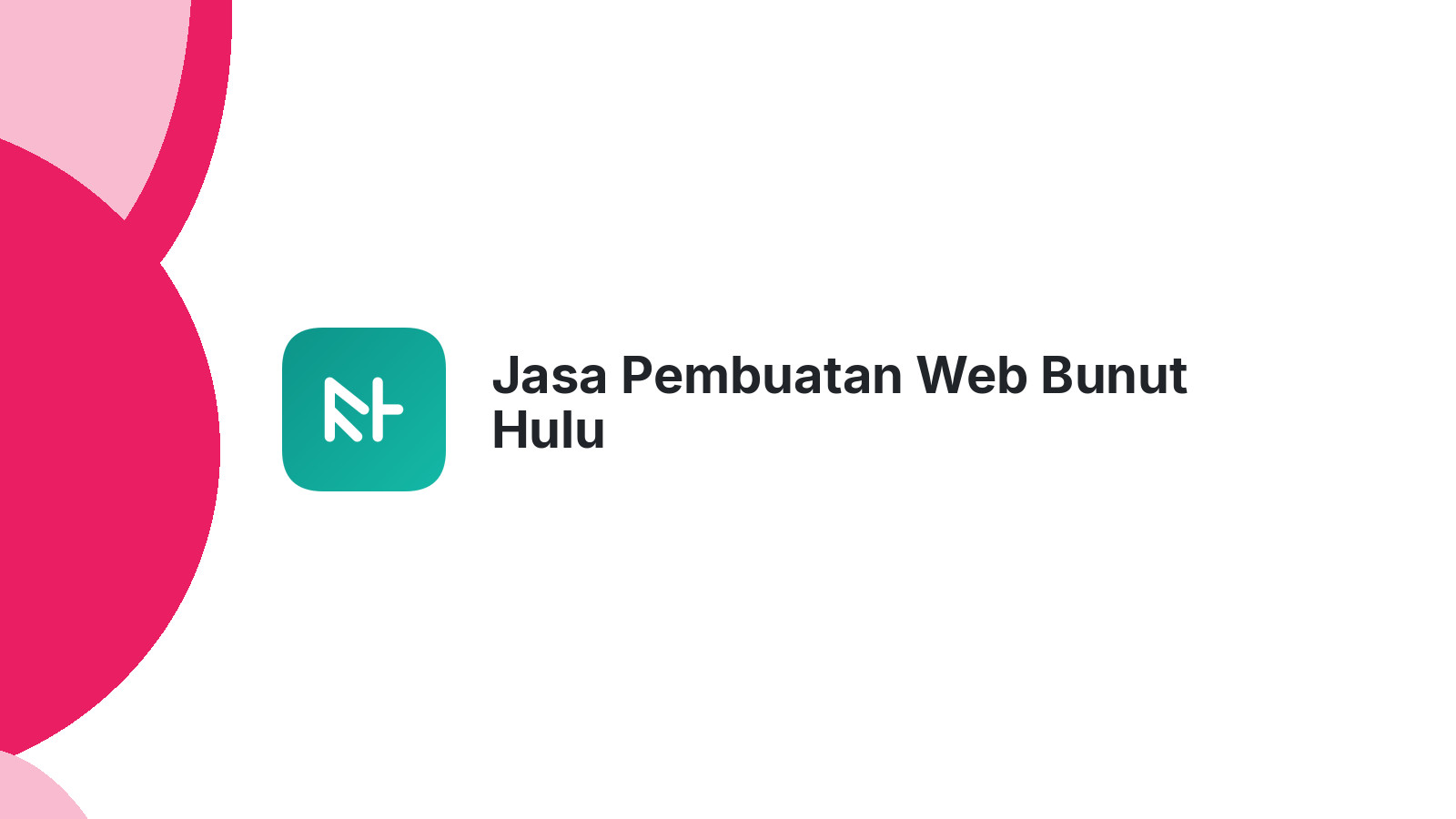 Jasa Pembuatan Web Bunut Hulu