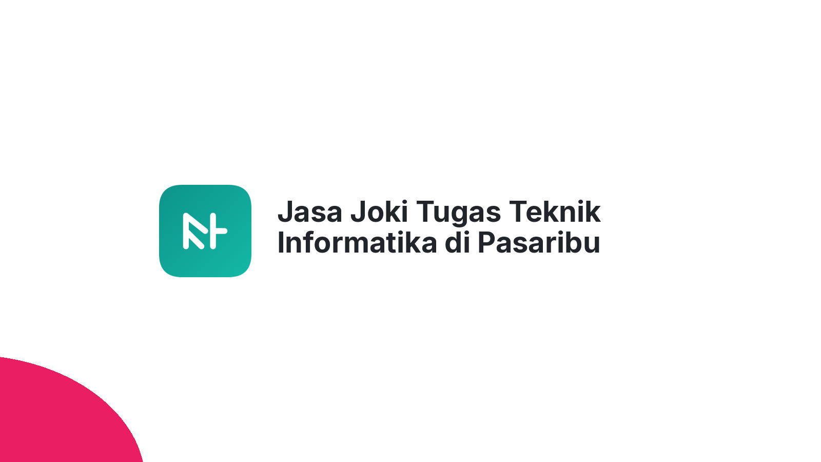 Jasa Joki Tugas Teknik Informatika di Pasaribu Tobing