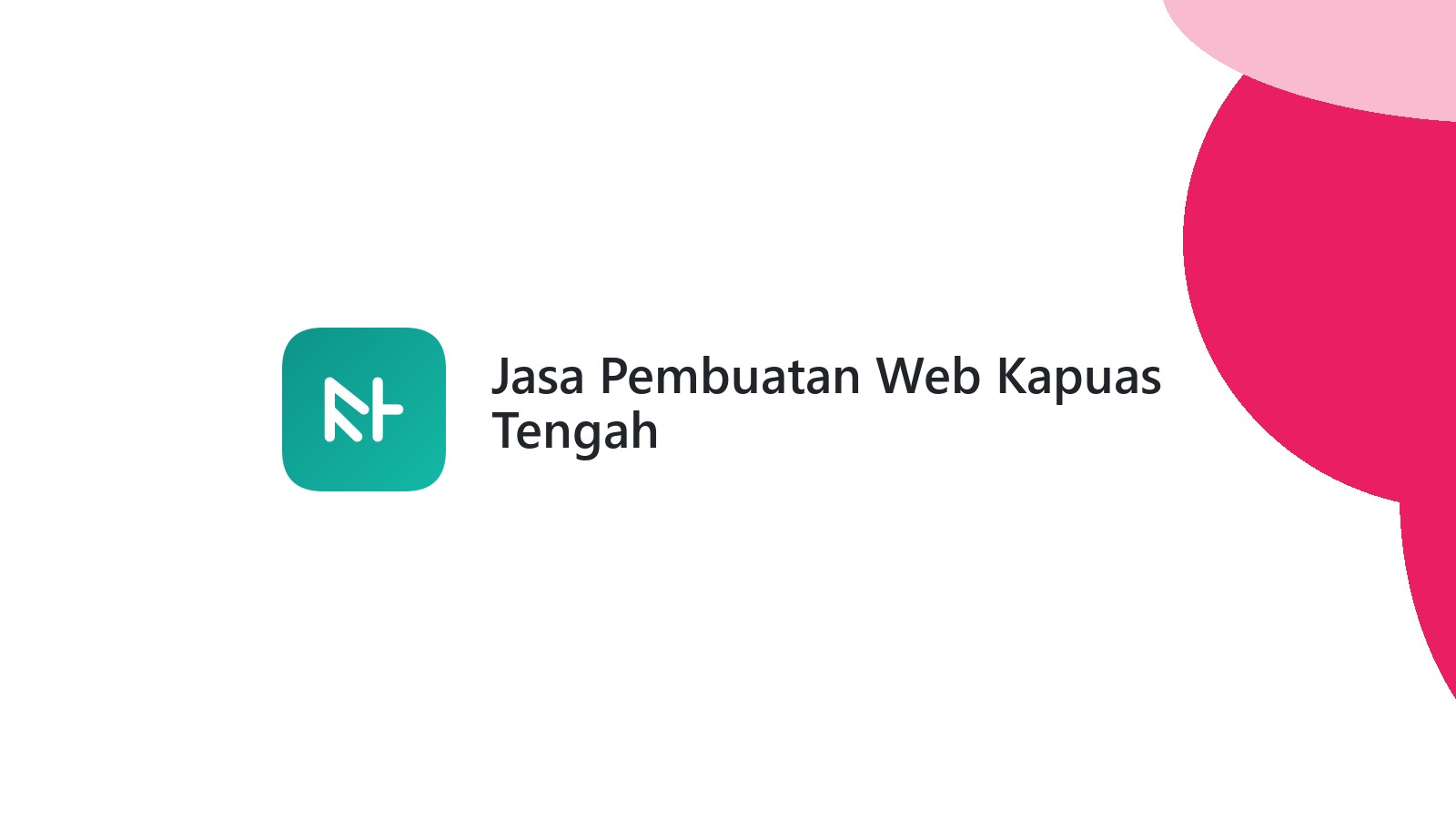Jasa Pembuatan Web Kapuas Tengah