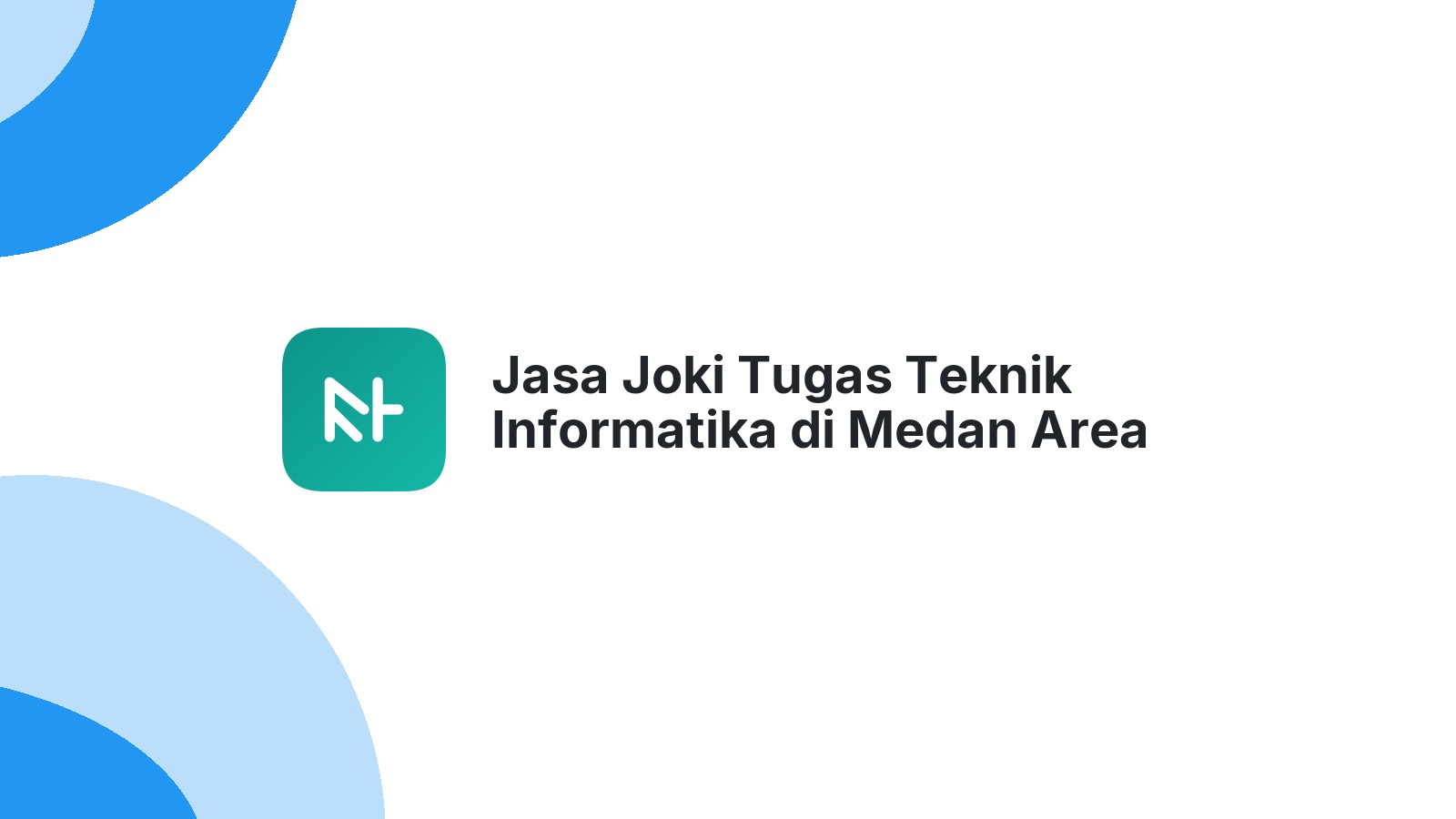 Jasa Joki Tugas Teknik Informatika di Medan Area
