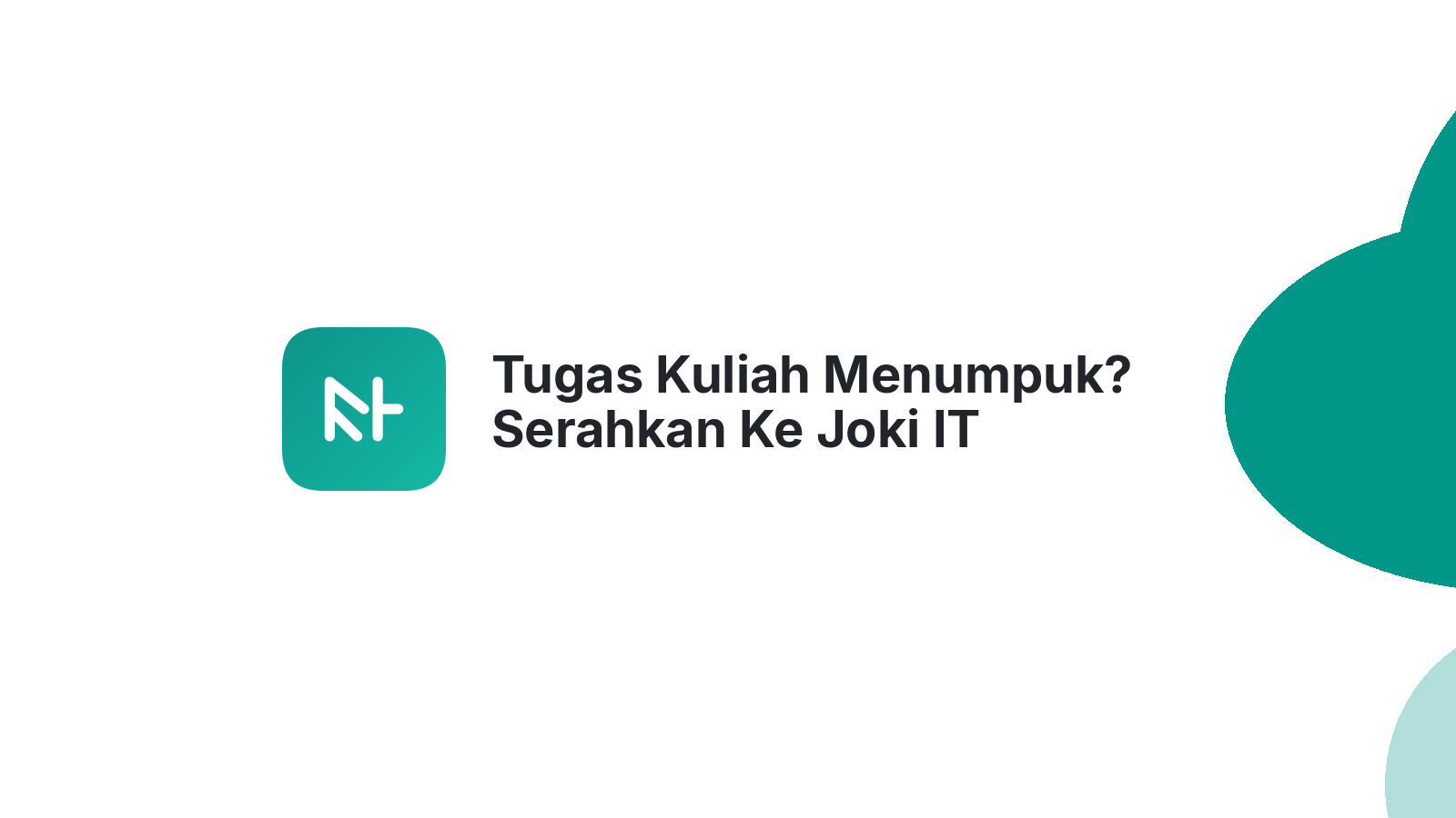 Tugas Kuliah Menumpuk? Serahkan Ke Joki IT