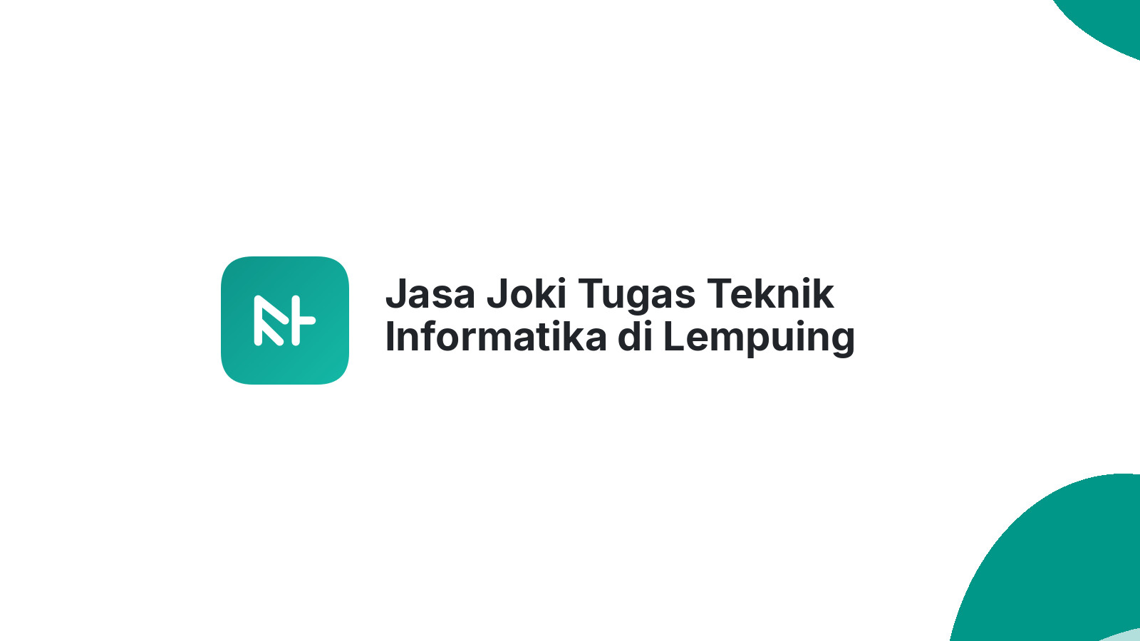 Jasa Joki Tugas Teknik Informatika di Lempuing Jaya
