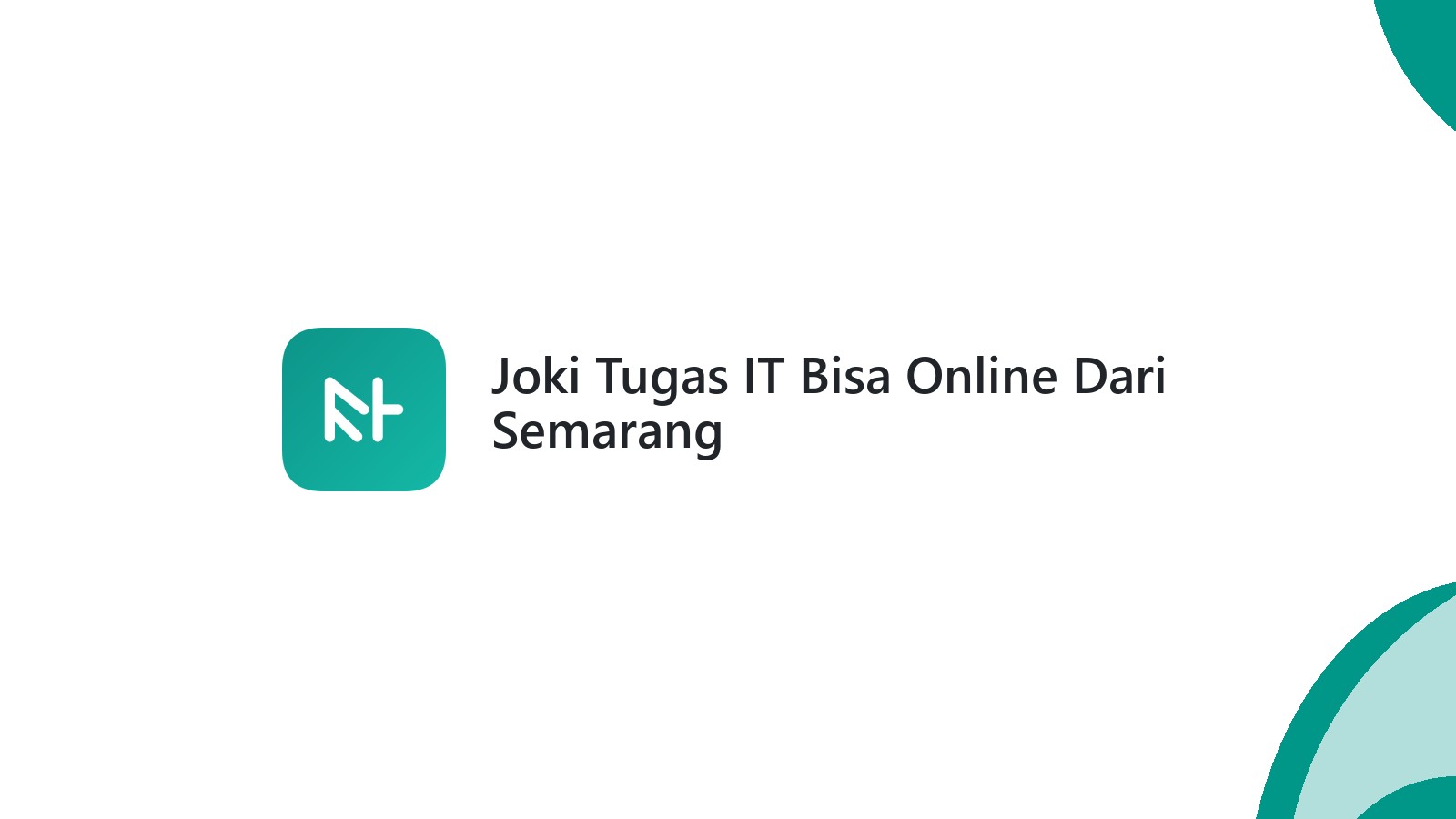 Joki Tugas IT Bisa Online Dari Semarang