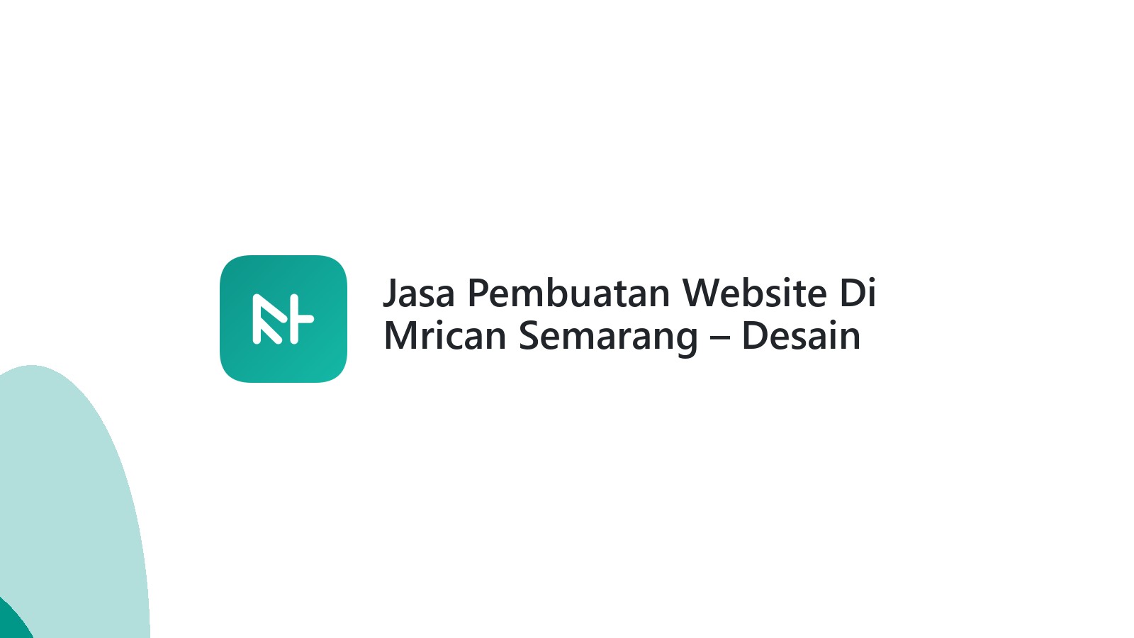 Jasa Pembuatan Website Di Mrican Semarang ΓÇô Desain Menarik Dan SEO Friendly