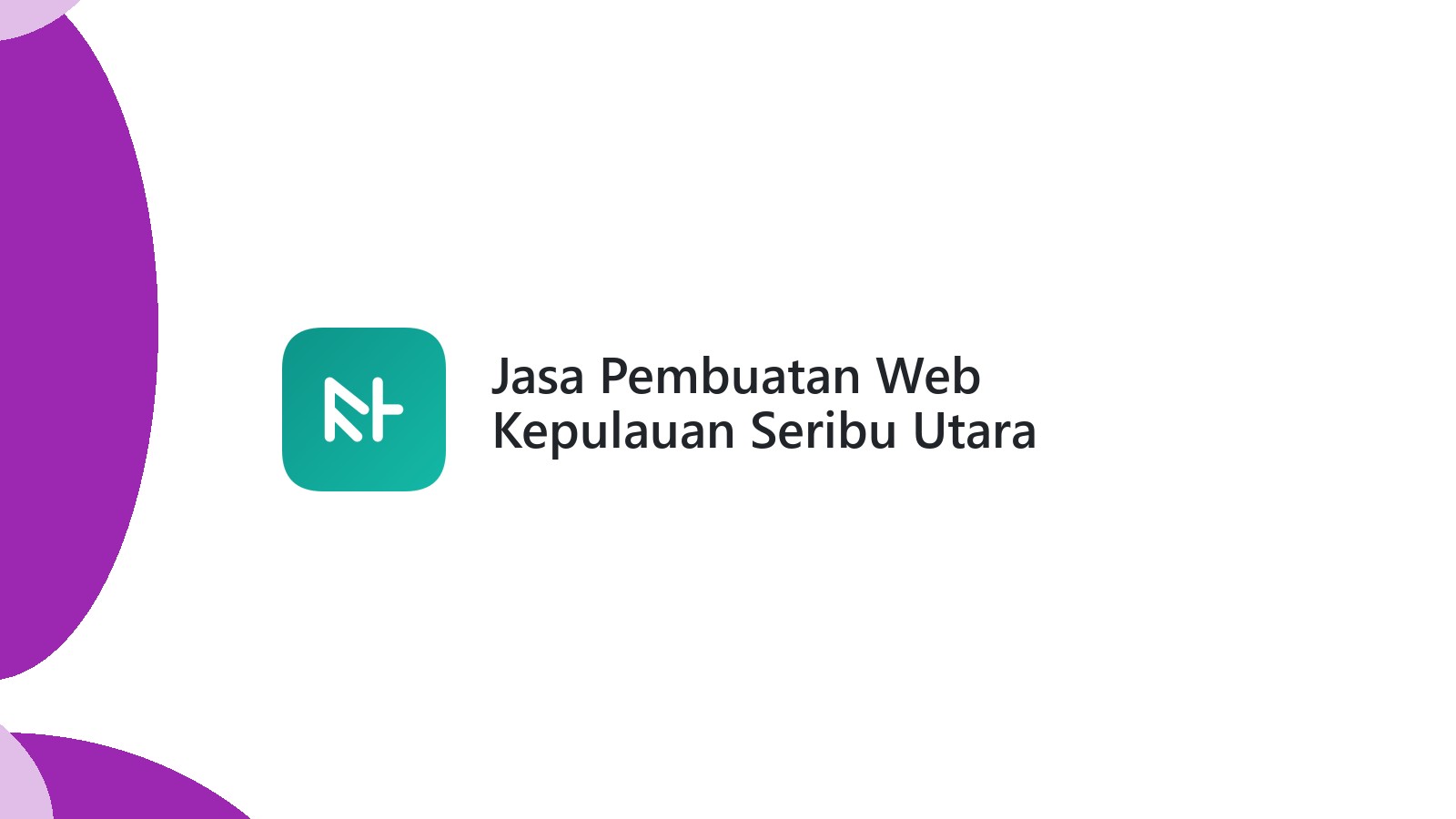 Jasa Pembuatan Web Kepulauan Seribu Utara