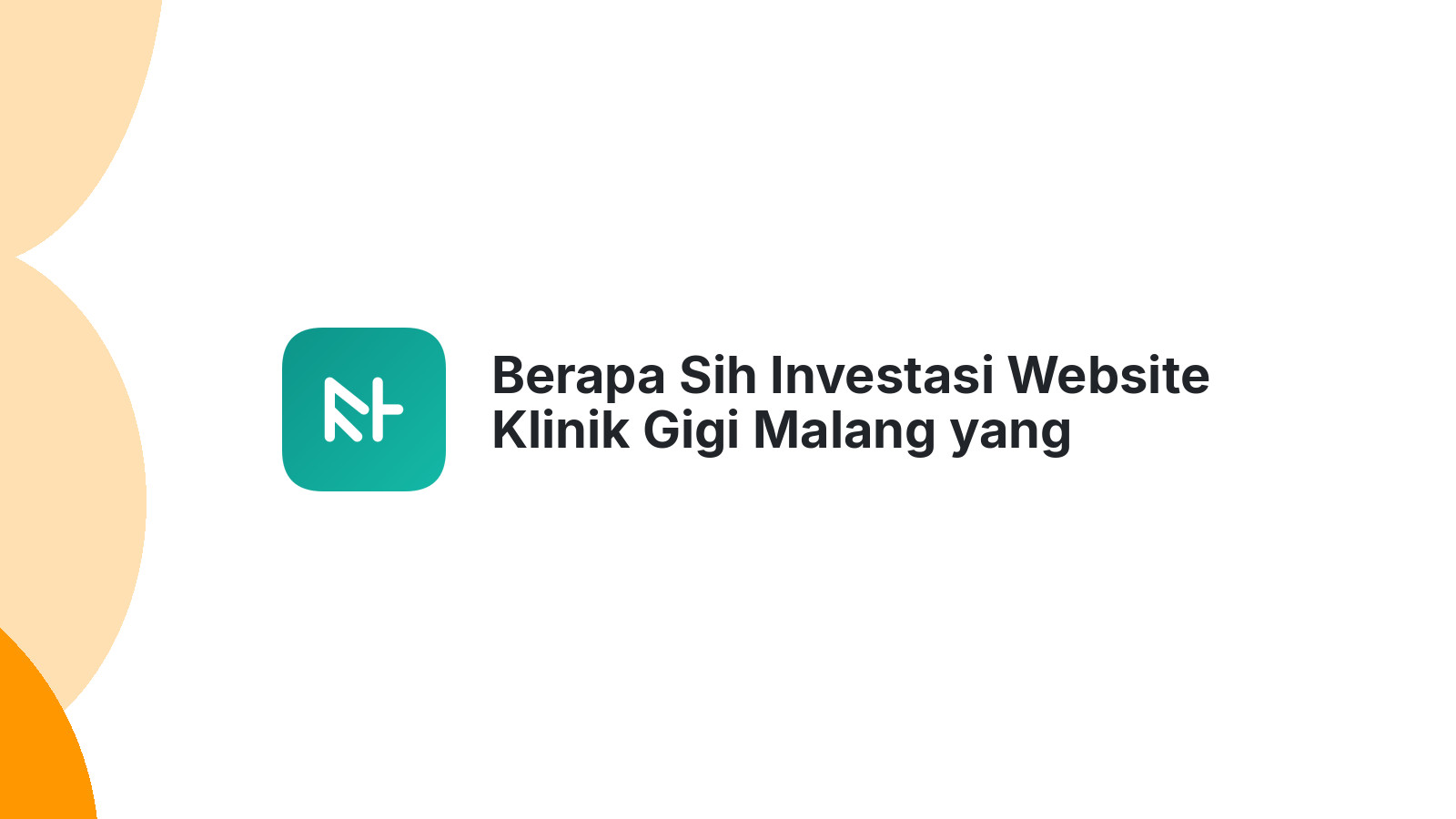 Berapa Sih Investasi Website Klinik Gigi Malang yang Pantas?