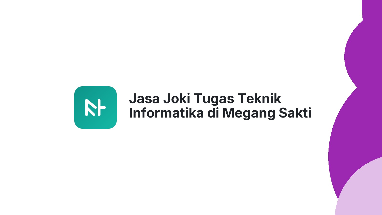 Jasa Joki Tugas Teknik Informatika di Megang Sakti