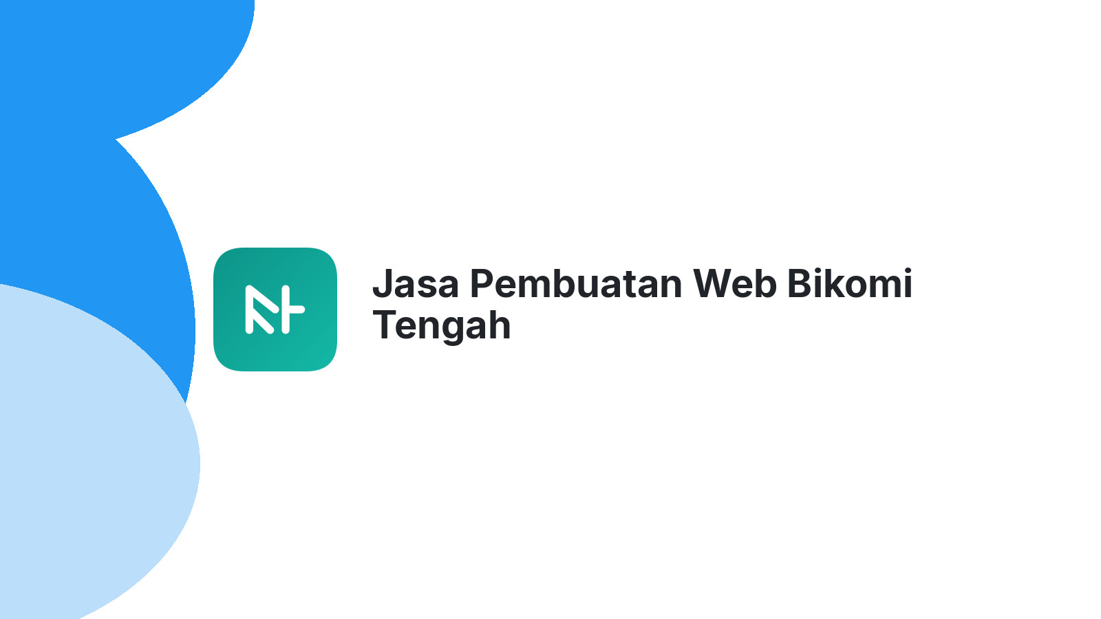 Jasa Pembuatan Web Bikomi Tengah