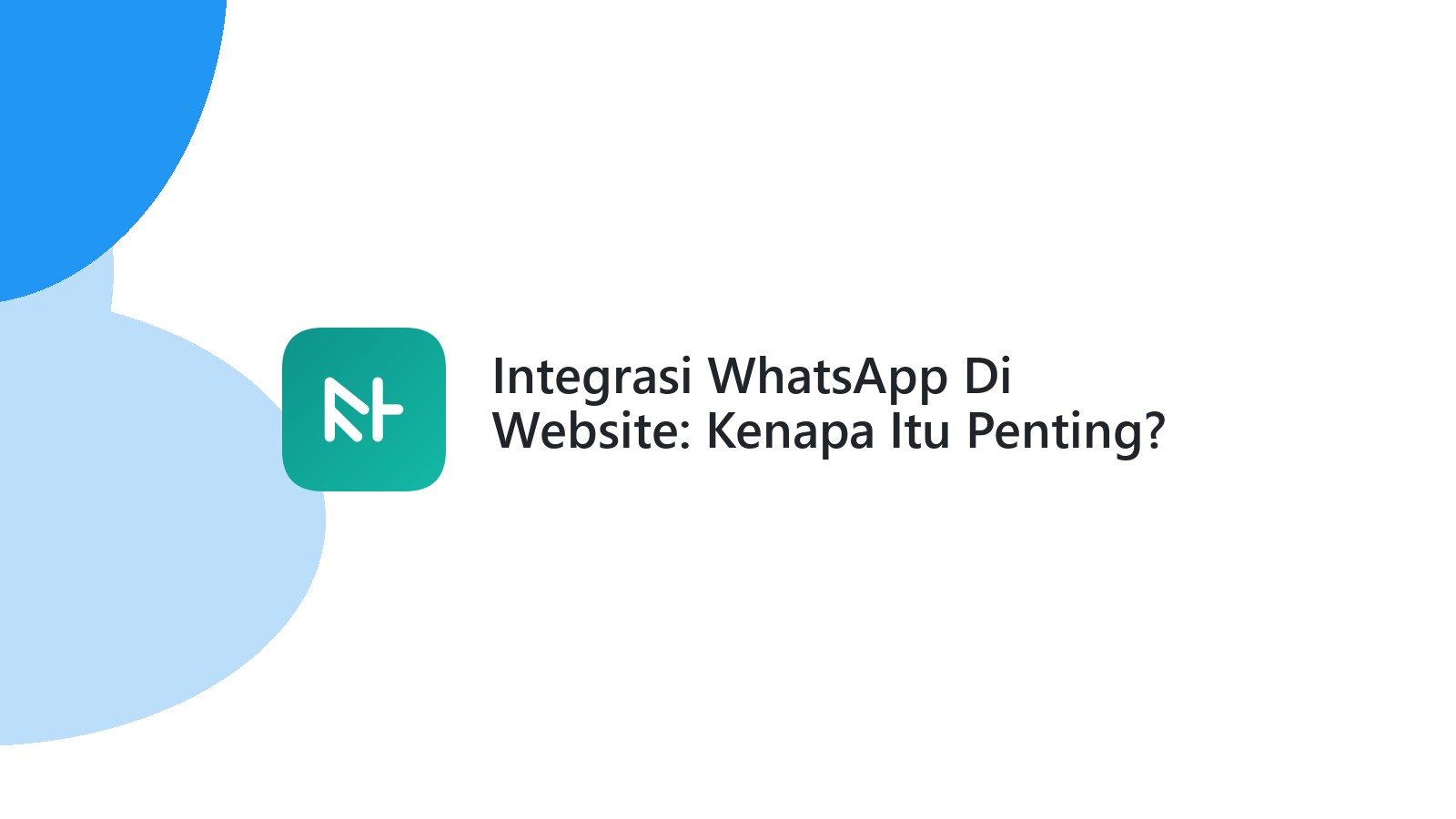 Integrasi WhatsApp Di Website: Kenapa Itu Penting?