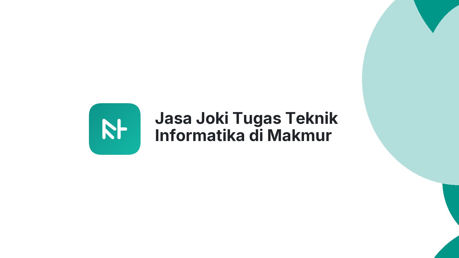 Jasa Joki Tugas Teknik Informatika di Makmur