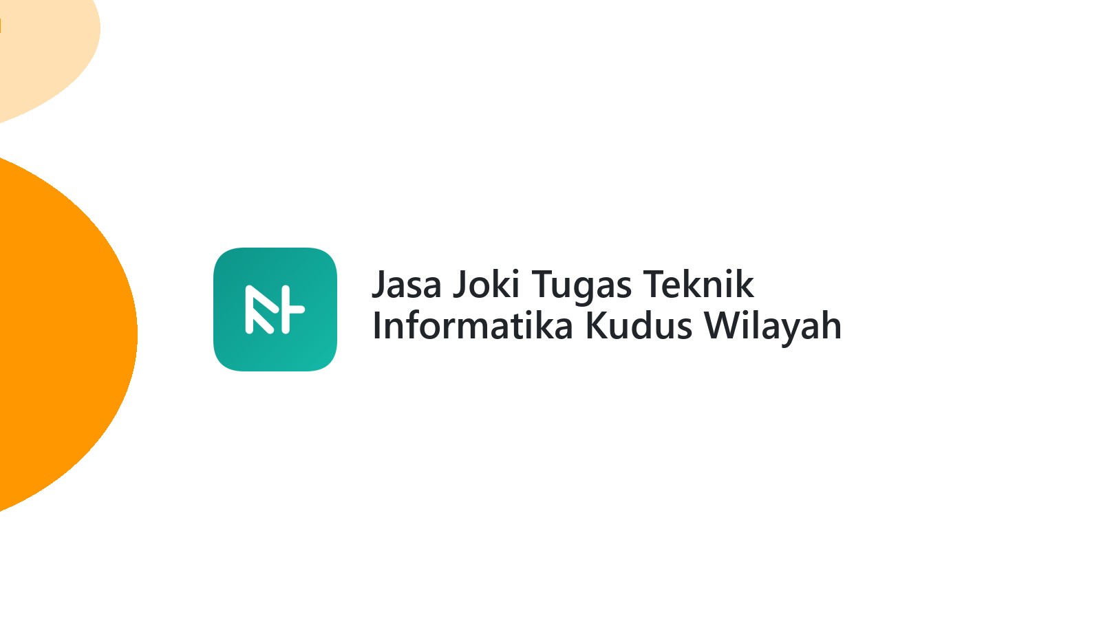 Jasa Joki Tugas Teknik Informatika Kudus Wilayah Klaling
