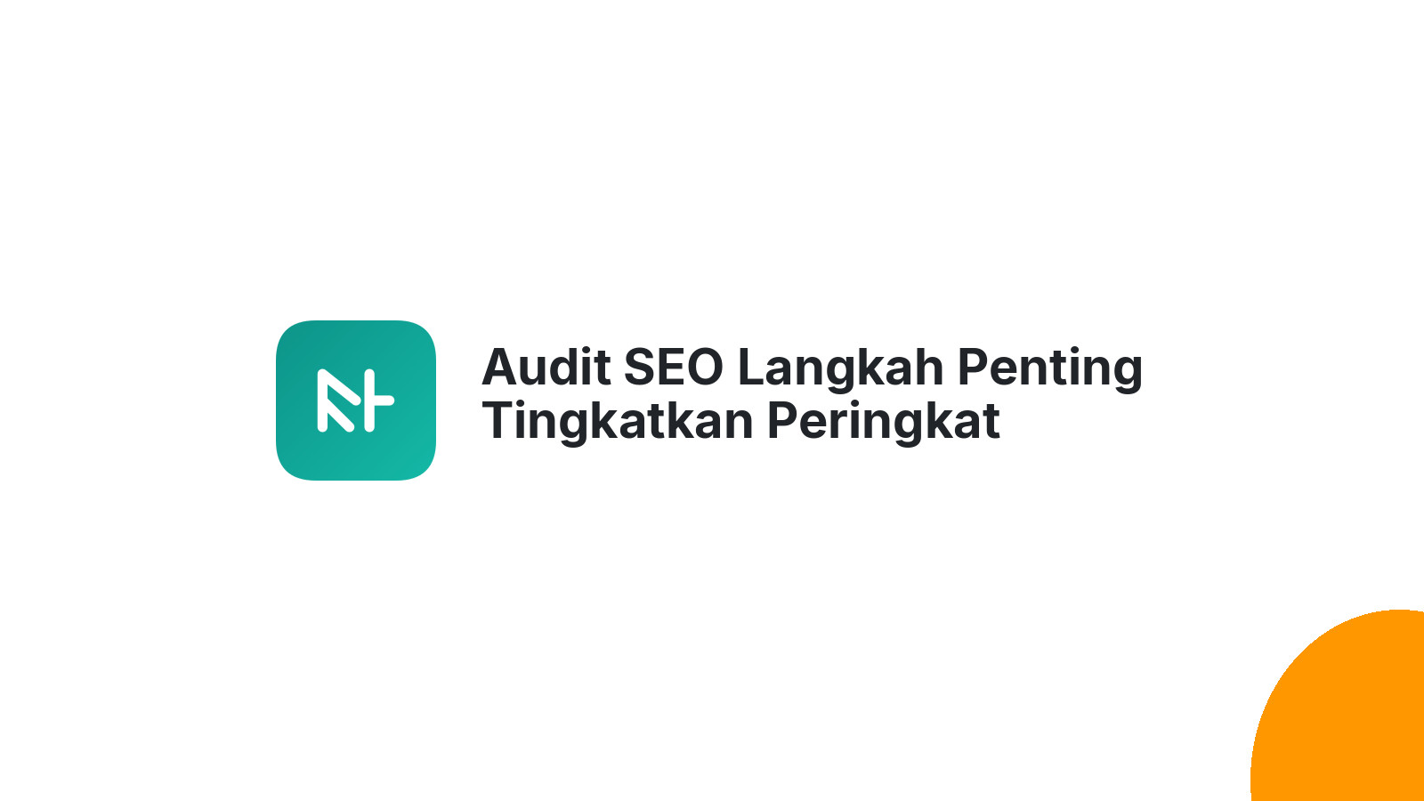 Audit SEO Langkah Penting Tingkatkan Peringkat Website