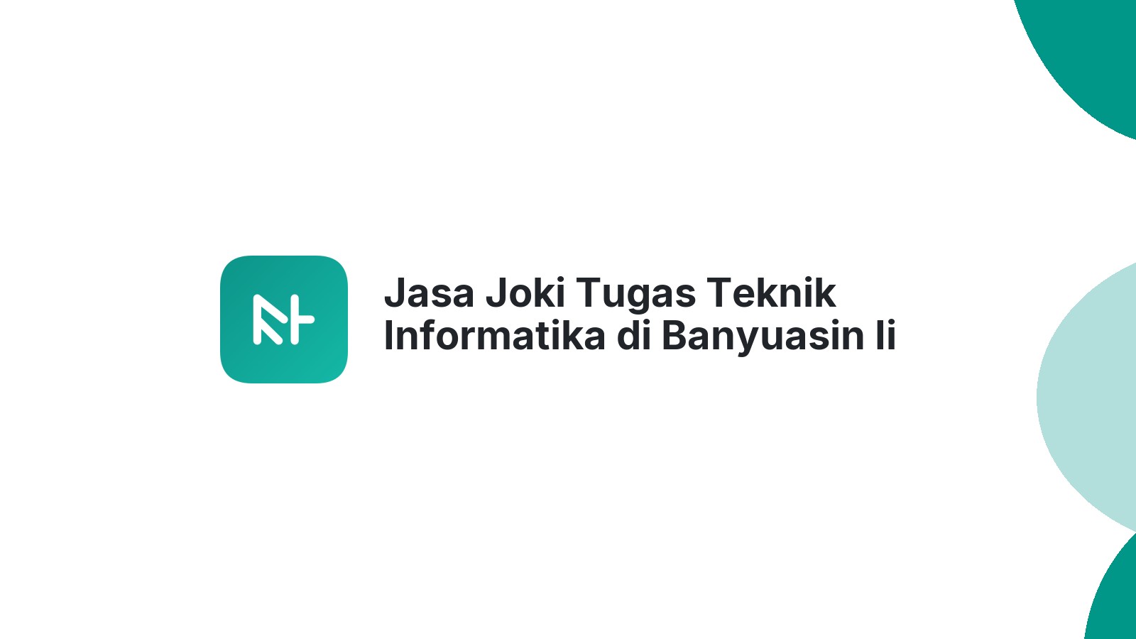 Jasa Joki Tugas Teknik Informatika di Banyuasin Ii