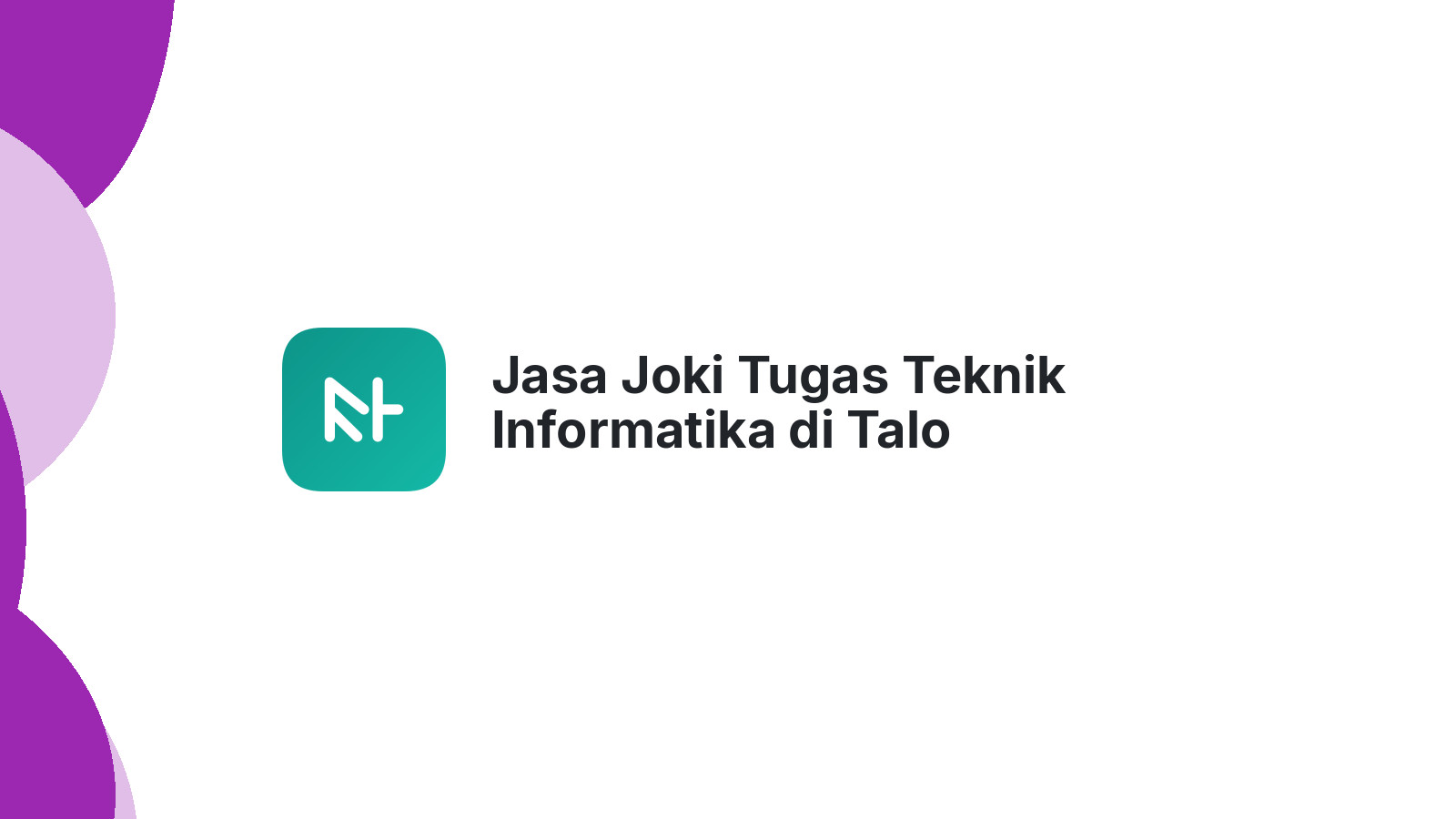 Jasa Joki Tugas Teknik Informatika di Talo