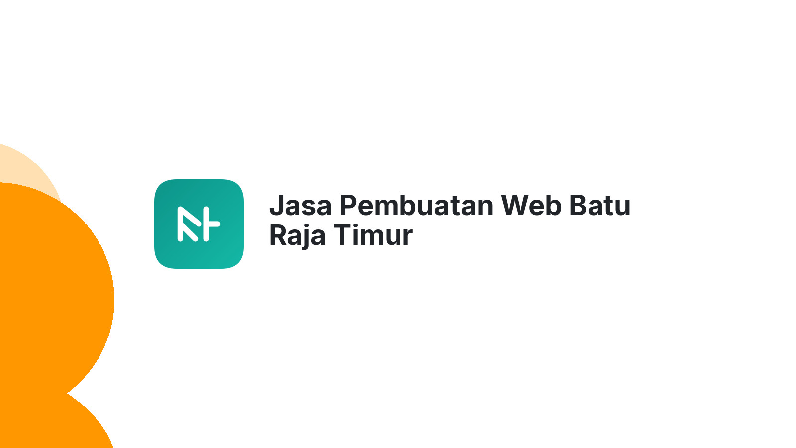 Jasa Pembuatan Web Batu Raja Timur