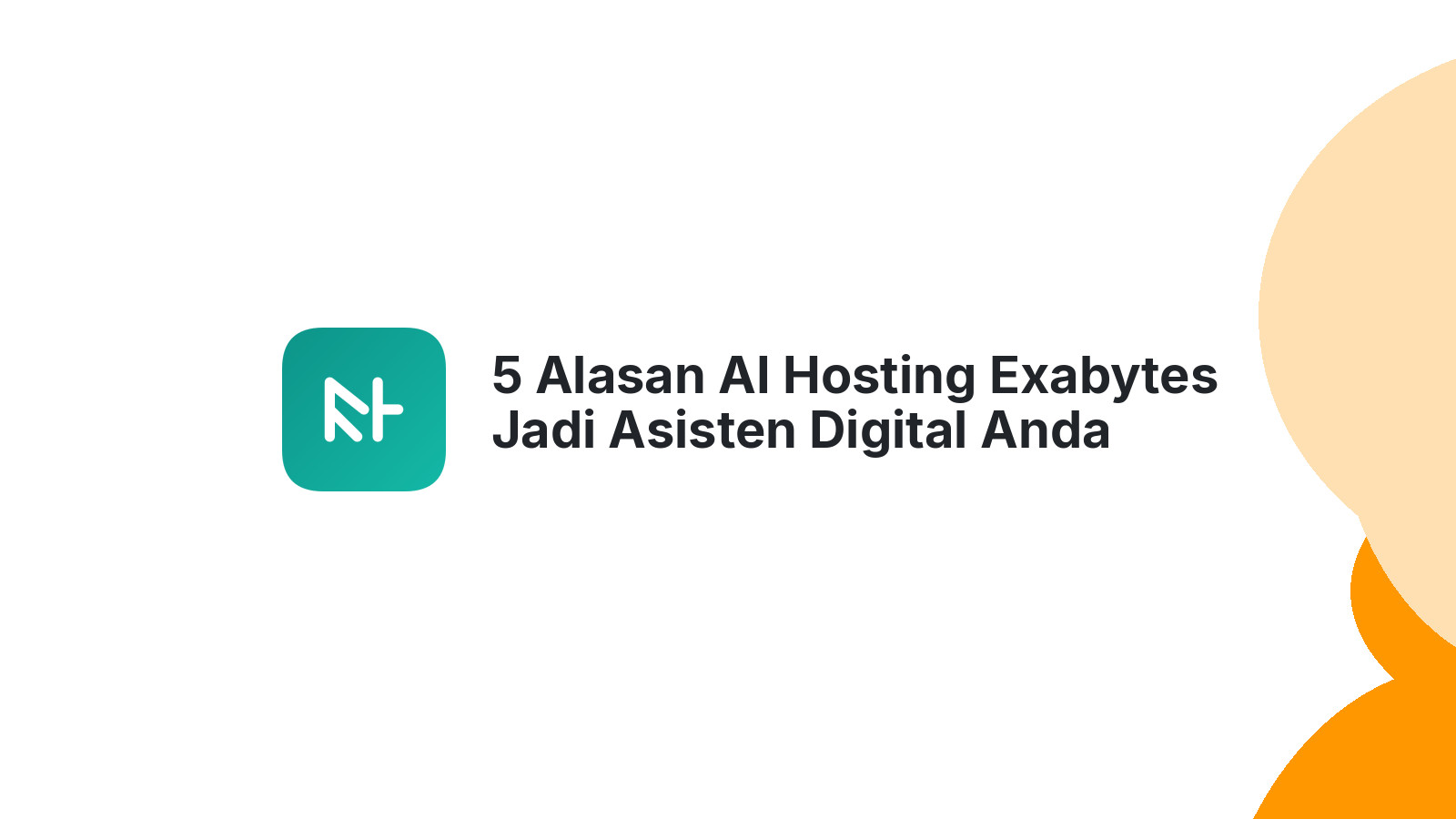 5 Alasan AI Hosting Exabytes Jadi Asisten Digital Anda