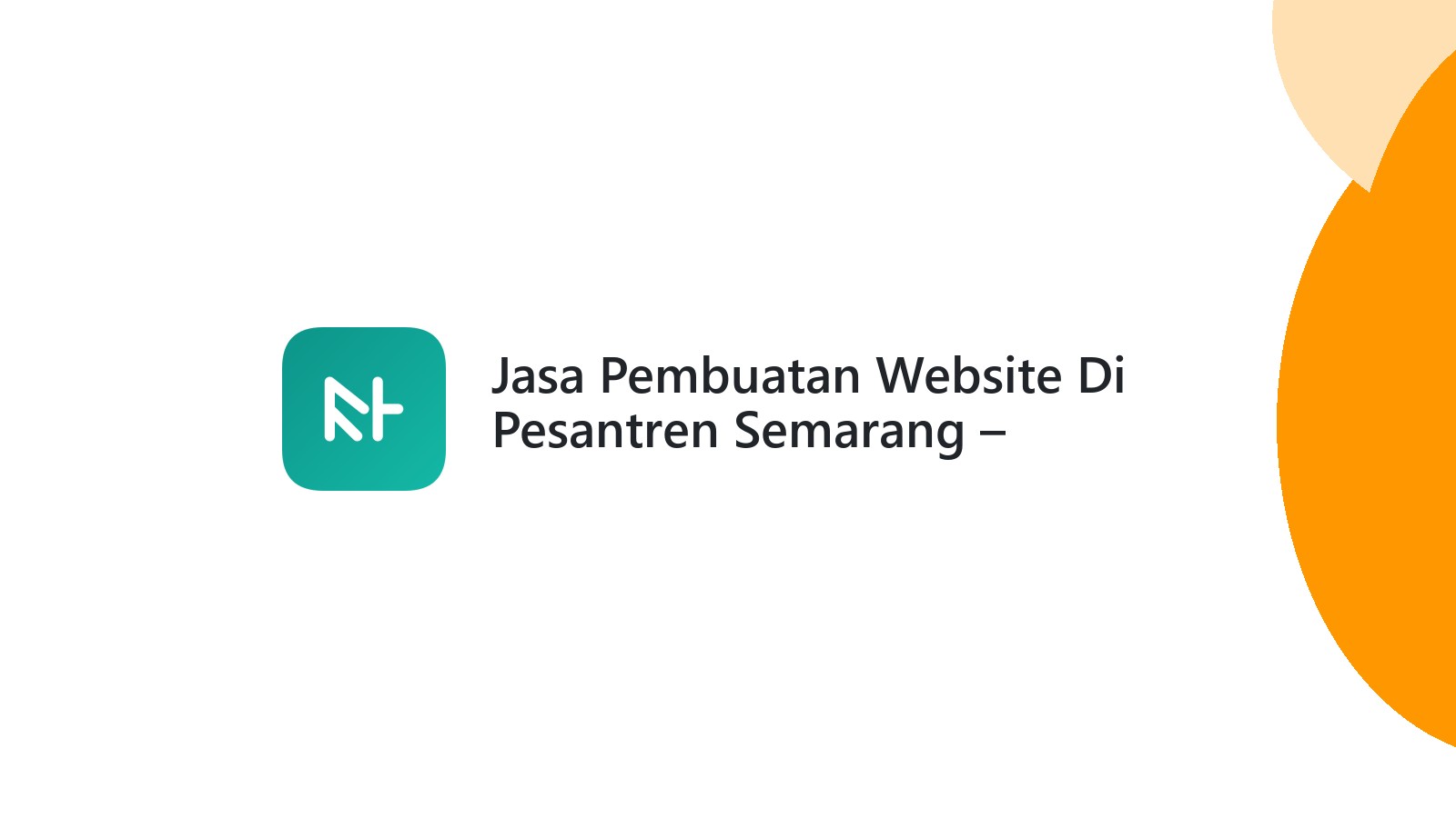 Jasa Pembuatan Website Di Pesantren Semarang ΓÇô Optimasi Bisnis Digital