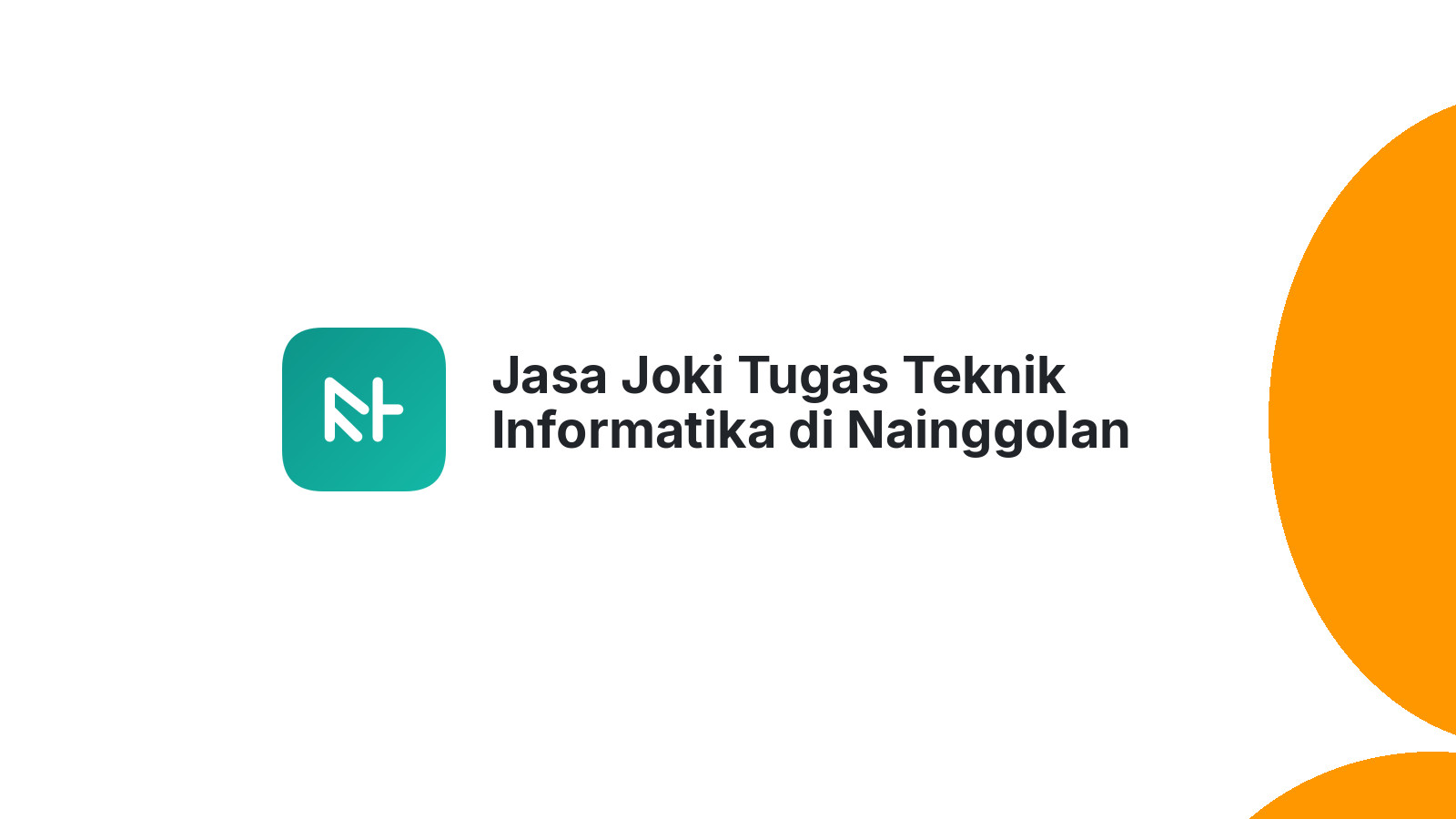 Jasa Joki Tugas Teknik Informatika di Nainggolan