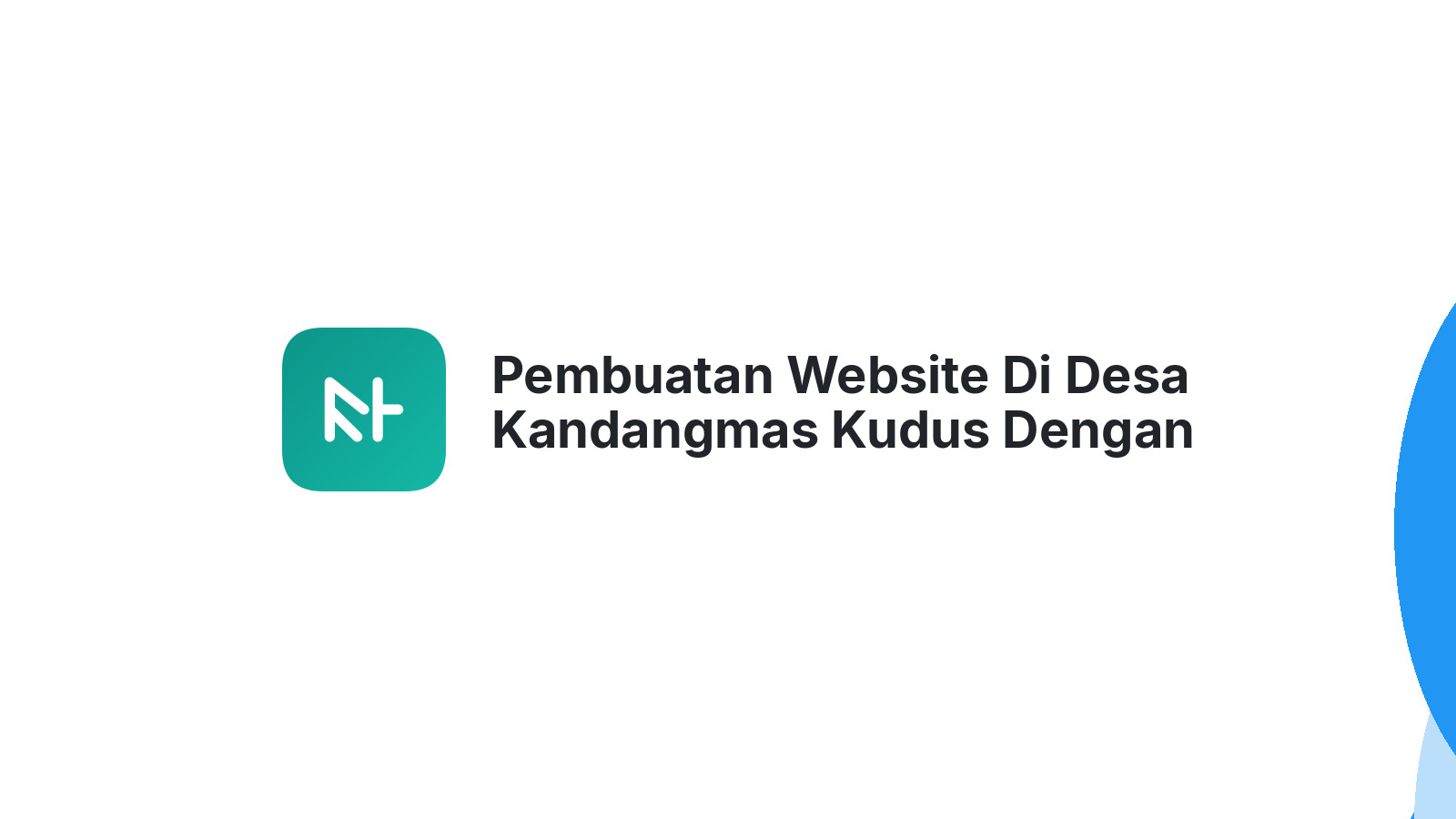 Pembuatan Website Di Desa Kandangmas Kudus Dengan Desain Responsif