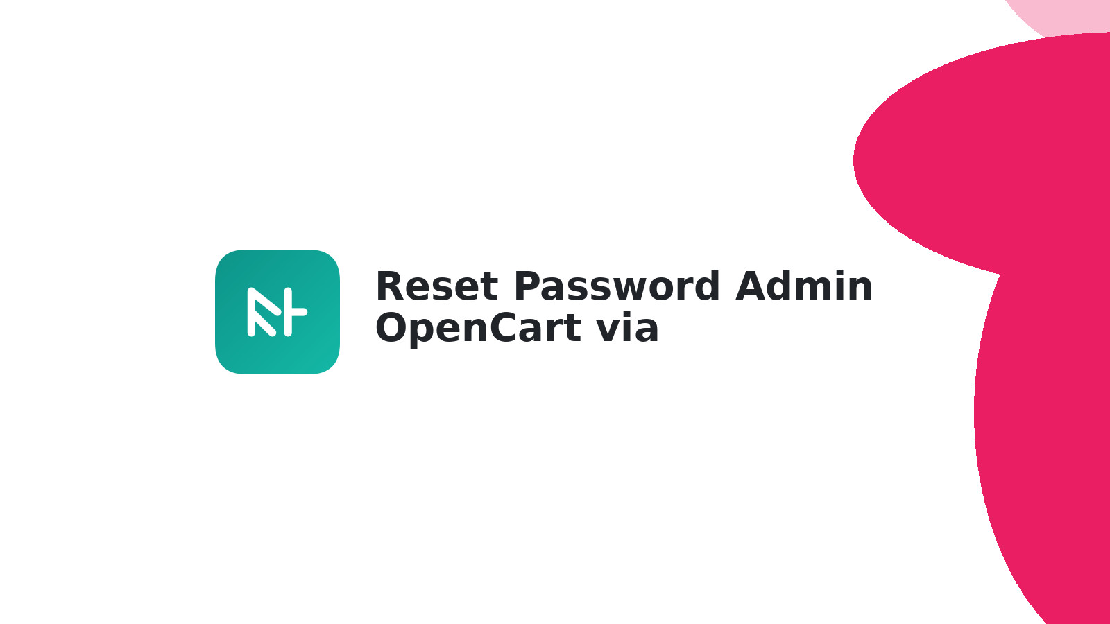 Reset Password Admin OpenCart via phpMyAdmin: Panduan Lengkap
