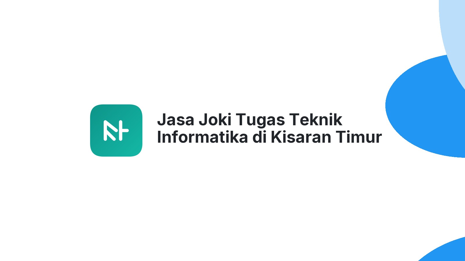 Jasa Joki Tugas Teknik Informatika di Kisaran Timur