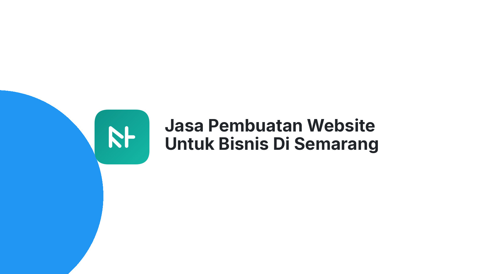 Jasa Pembuatan Website Untuk Bisnis Di Semarang Meningkatkan Kredibilitas