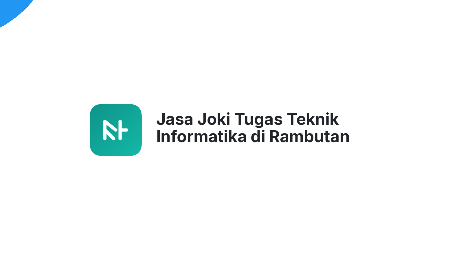 Jasa Joki Tugas Teknik Informatika di Rambutan