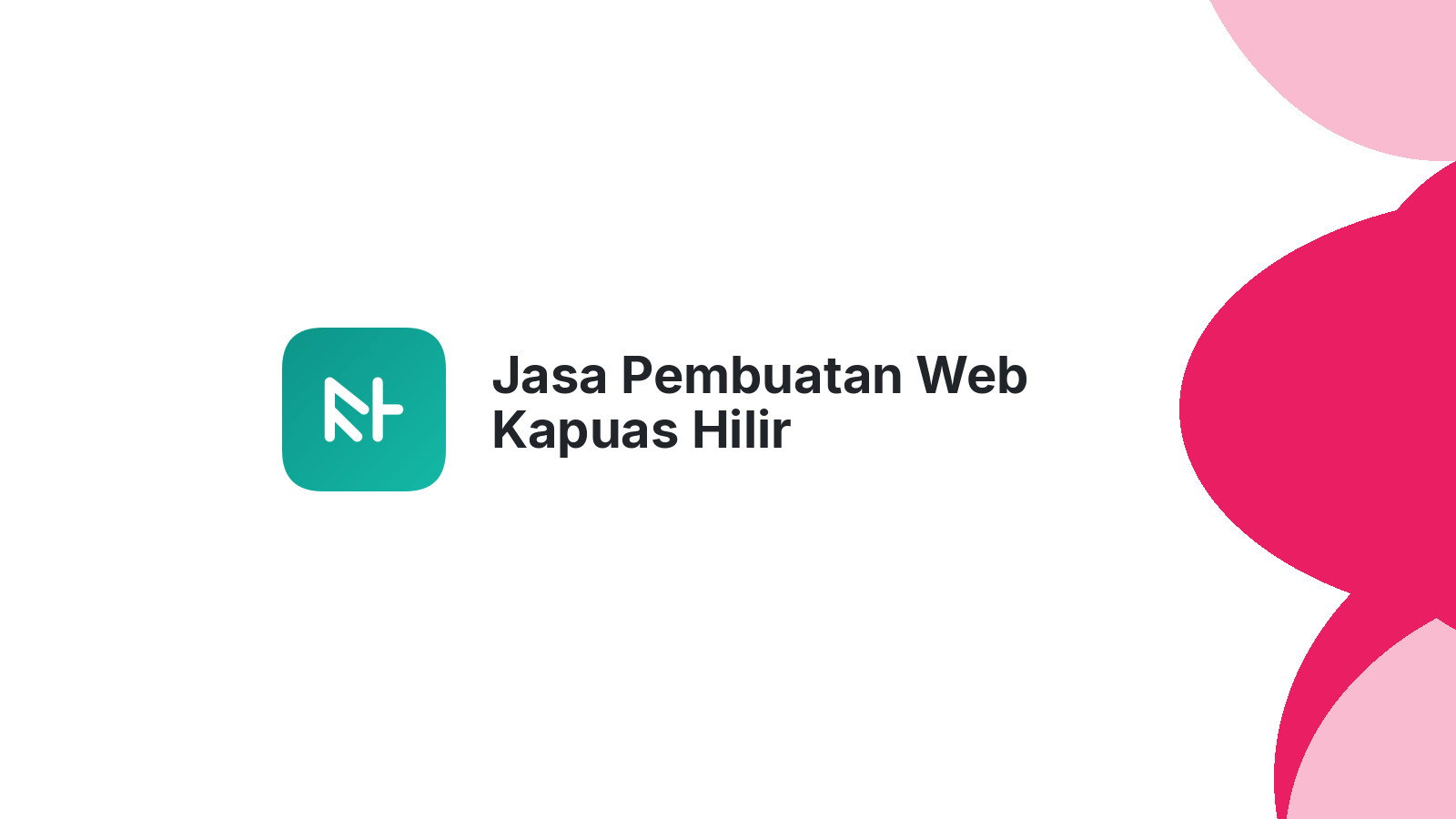 Jasa Pembuatan Web Kapuas Hilir